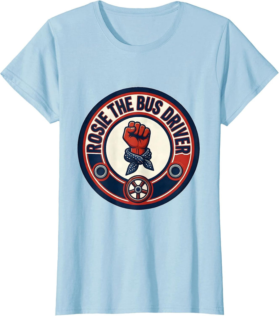 Women's Rosie the Bus Driver Bold Feminist Typography WWII Tribute T-Shirt - Baby Blue