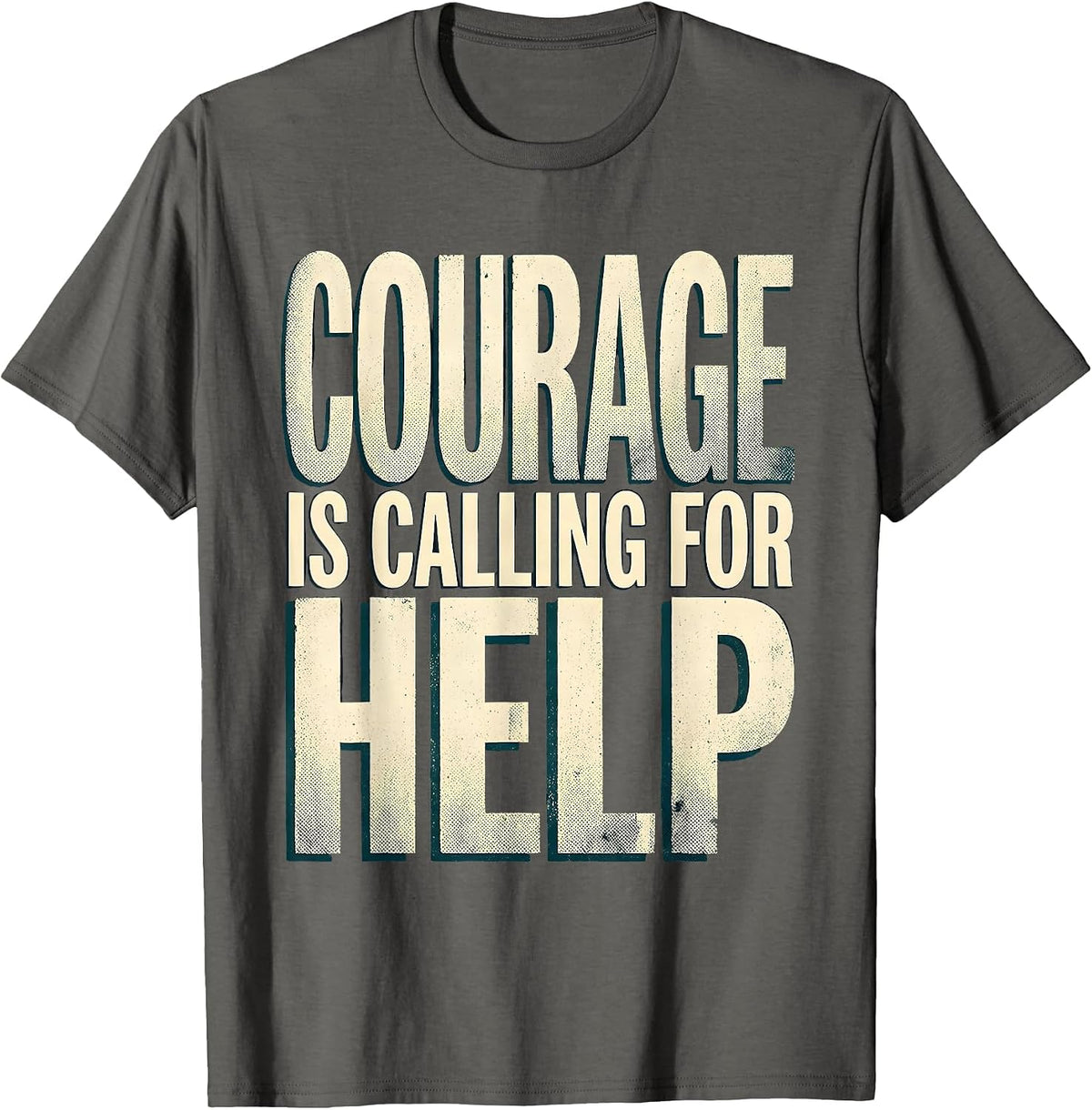 Men's Courage Is Calling For Help Suicide Awareness T-Shirt - Asphalt Grey
