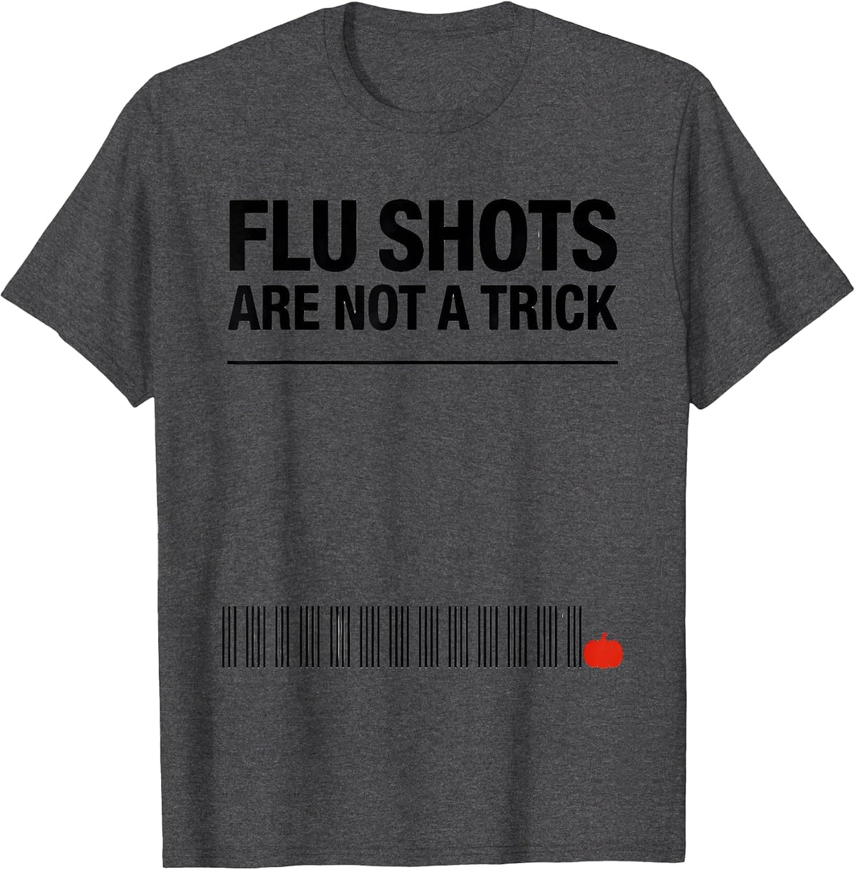Men's Flu Shots Are Not A Trick Funny Nurse Doctor Halloween T-Shirt - Dark Heather Grey