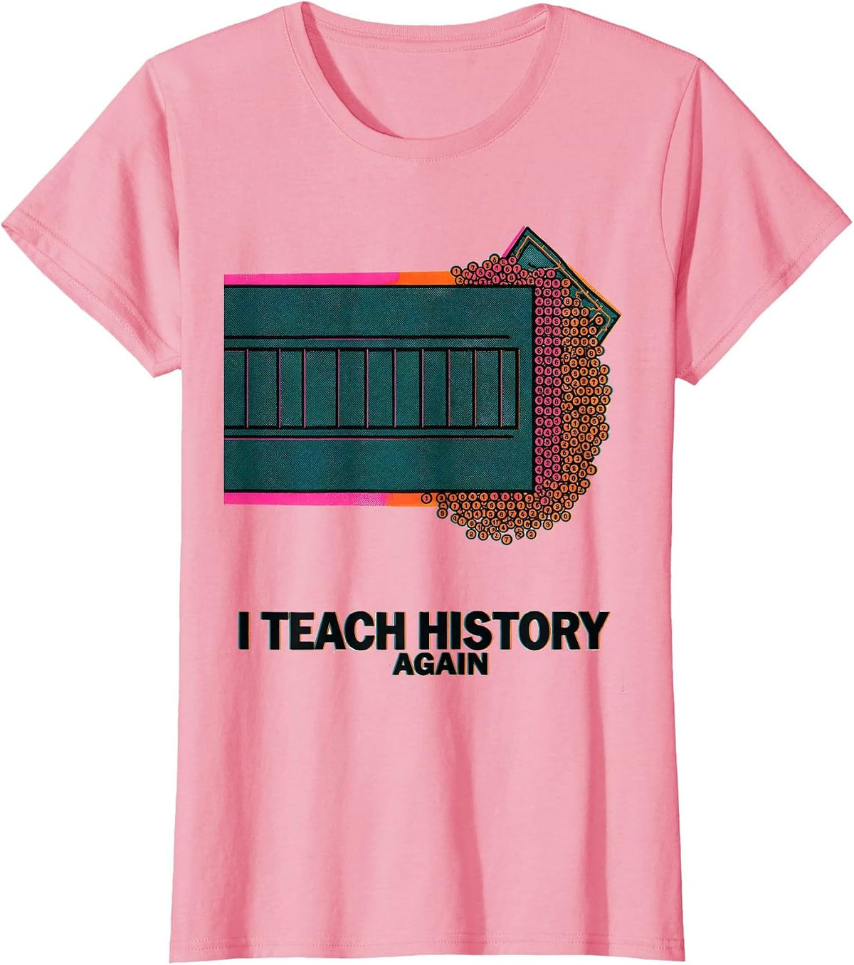 Women's I Teach History Again Funny History Teacher Back To School T-Shirt - Pink
