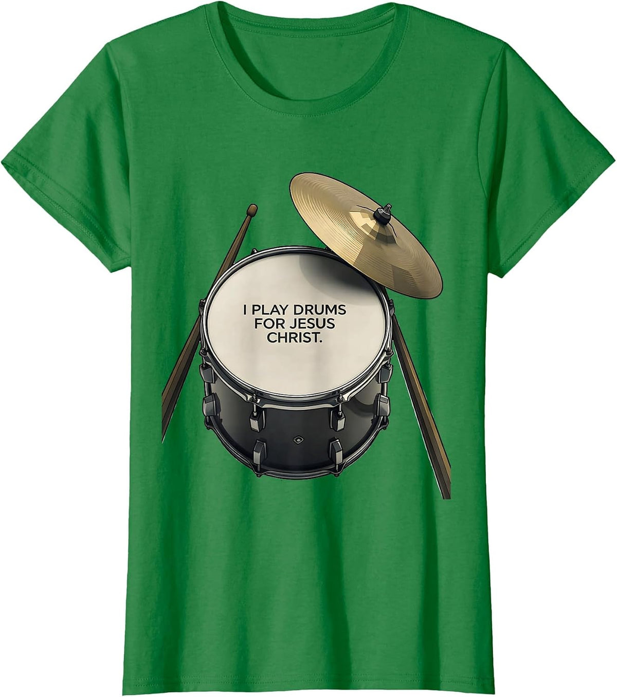 I Play Drums For Jesus Christ Christian Musician Worship T-Shirt - Kelly Green