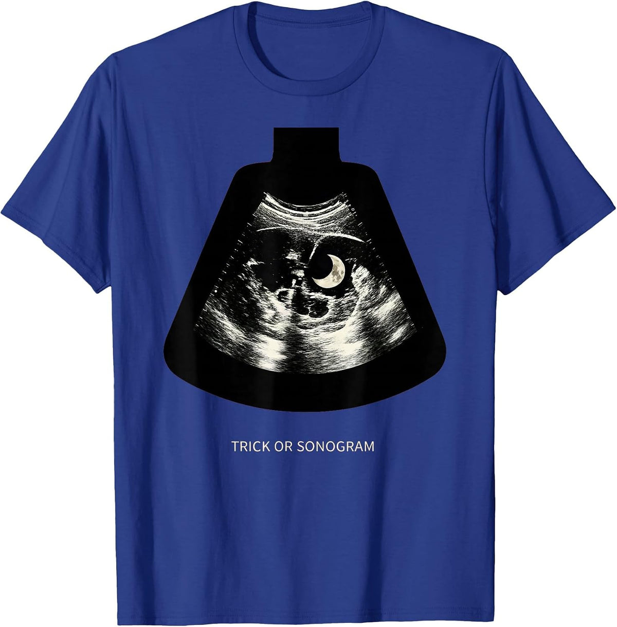 Trick Or Sonogram Scratchboard Radiology Tech Halloween T-Shirt - Royal Blue
