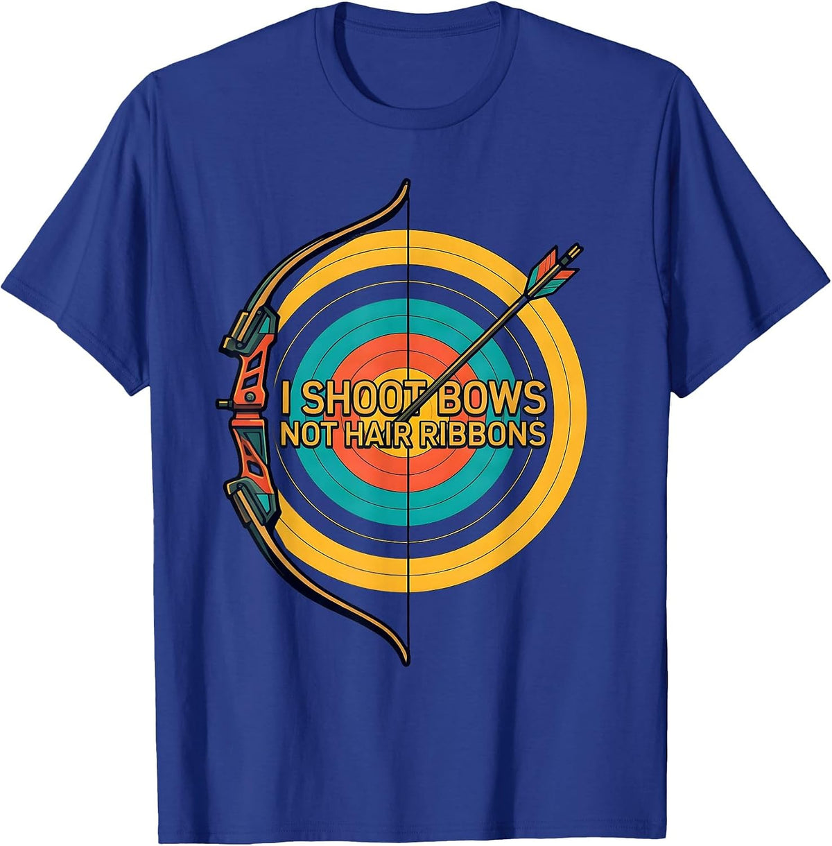 Men's I Shoot Bows, Not Hair Ribbons Funny Archery Bowhunter Deer T-Shirt - Royal Blue