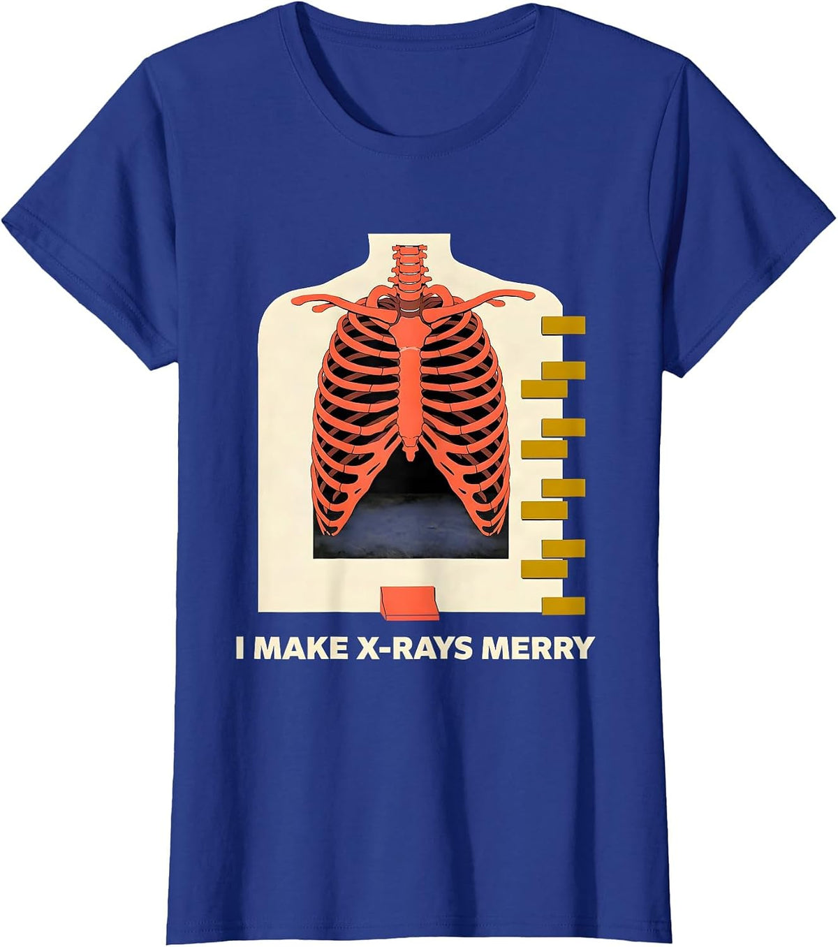 Women's I Make X-Rays Merry Funny Radiology Tech Rad Tech Gift T-Shirt - Royal Blue