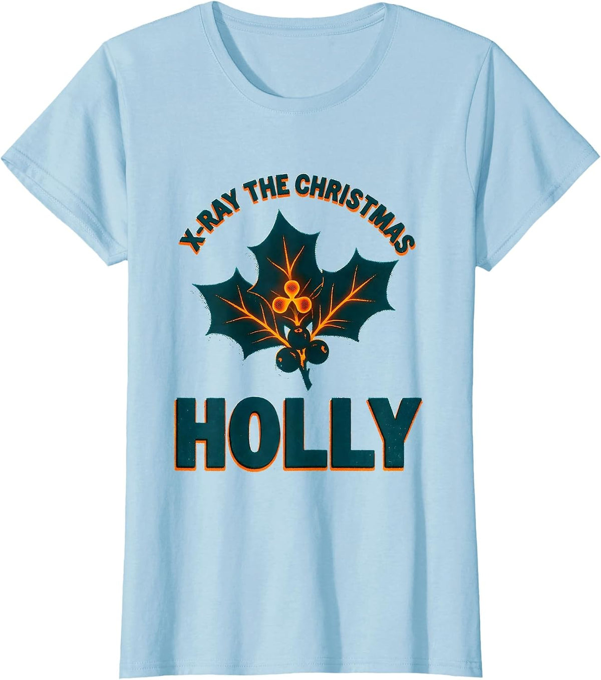 X-Ray The Christmas Holly Radiology Tech Humor Holiday T-Shirt - Baby Blue