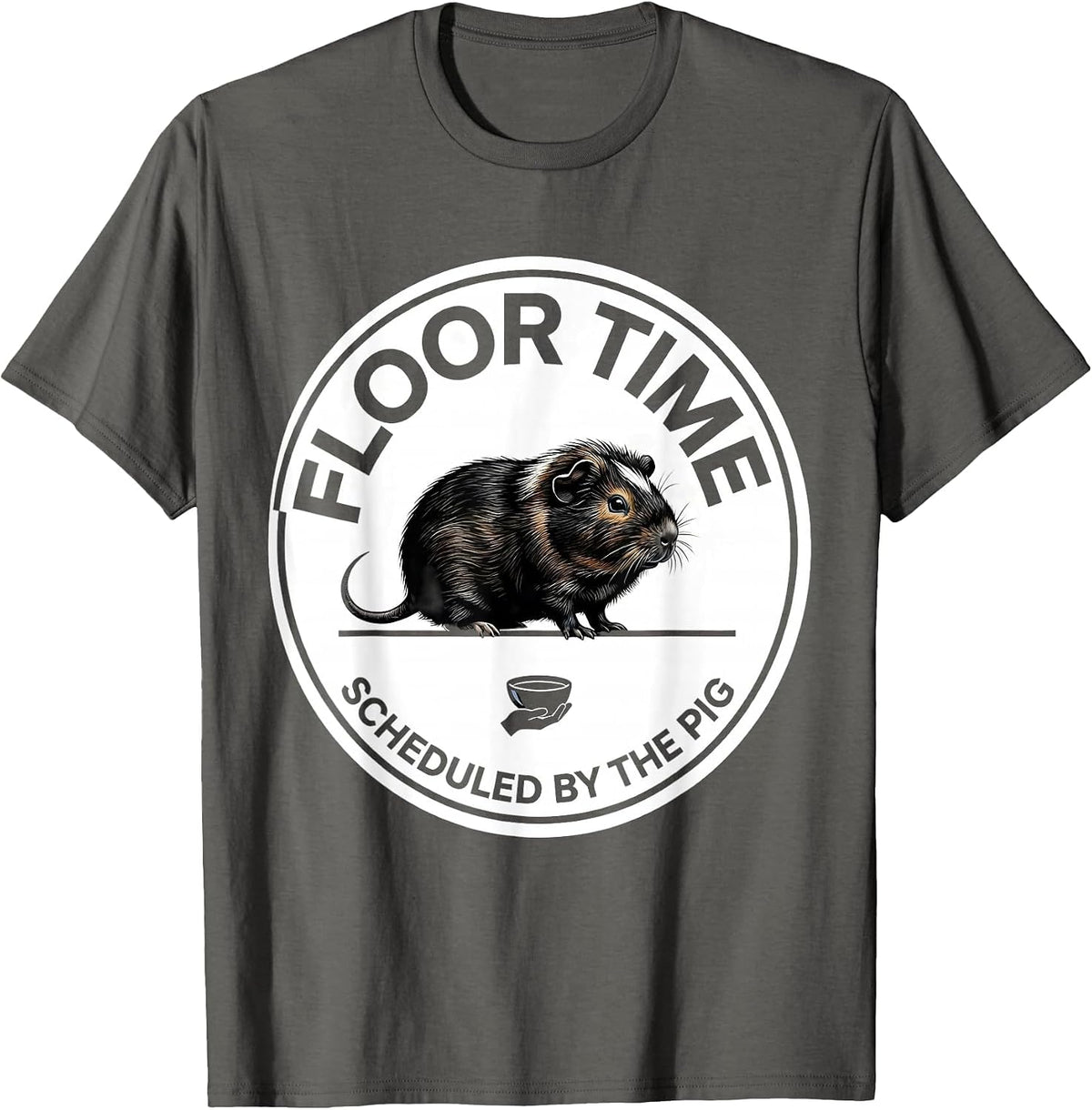 Floor Time, Scheduled By The Pig Cute Guinea Pig Owner Humor T-Shirt - Asphalt Grey
