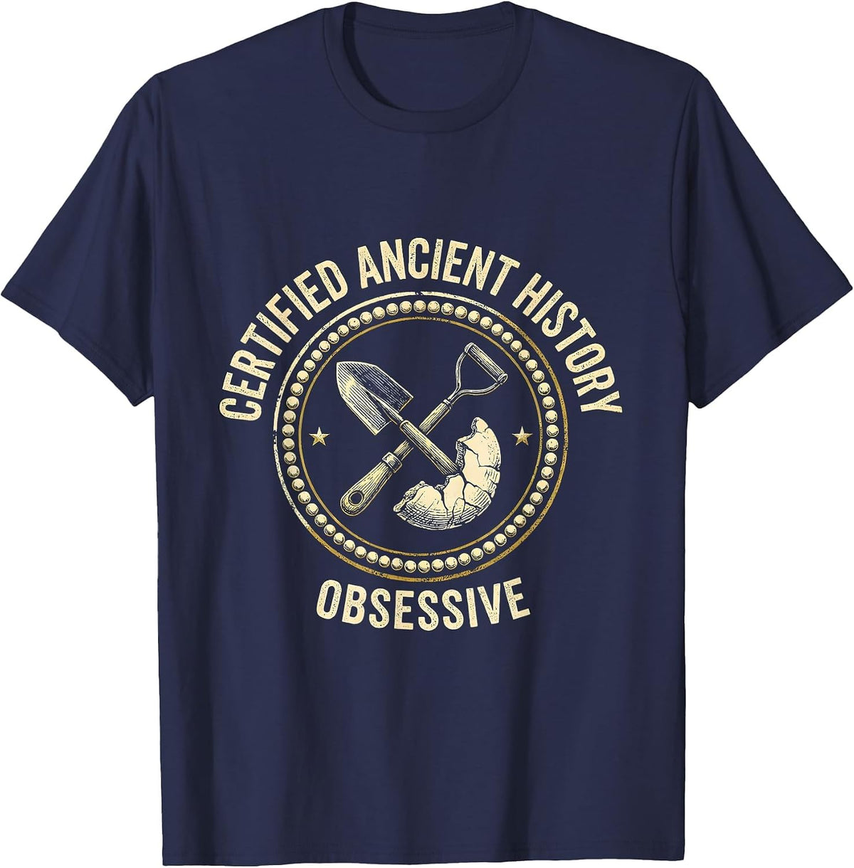 Certified Ancient History Obsessive Funny History Teacher T-Shirt - Navy Blue