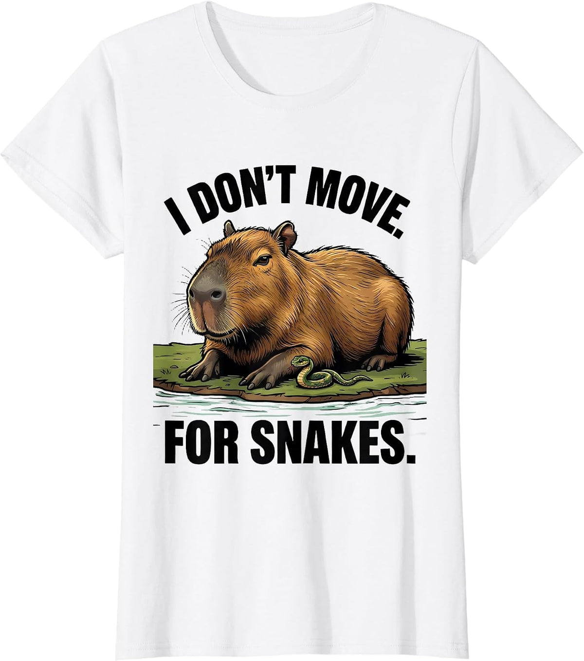 i dont move for snakes Funny Capybara Animal Meme Humor T-Shirt - White