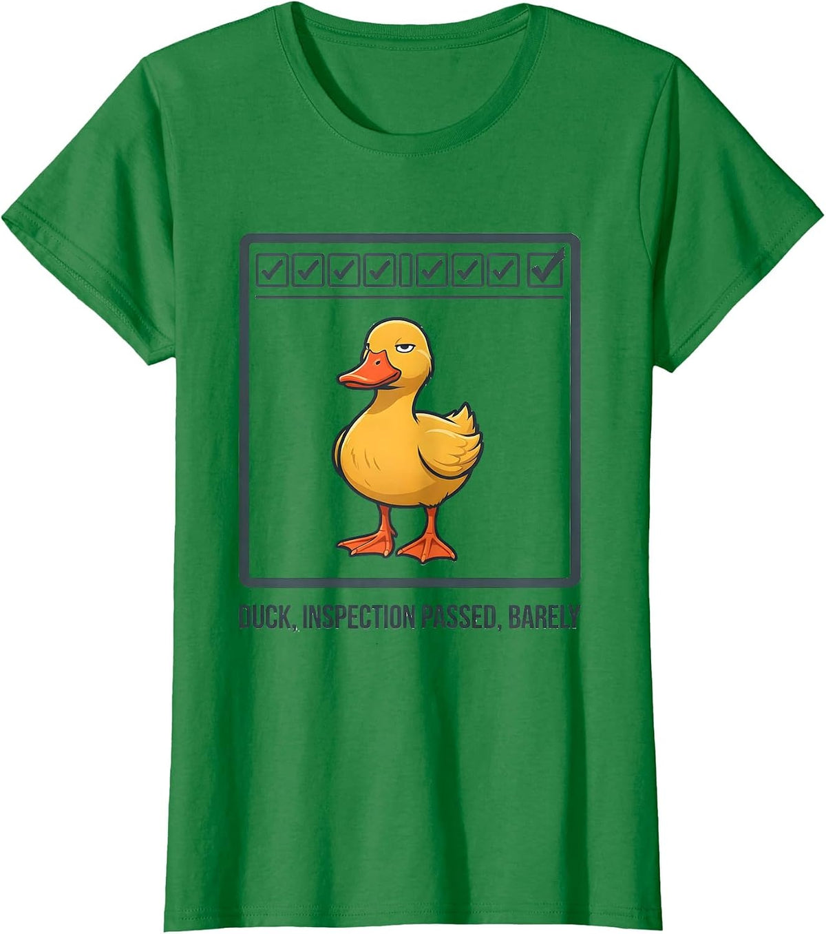 Women's Duck Inspection Passed Barely Funny Duck Novelty Gift T-Shirt - Kelly Green