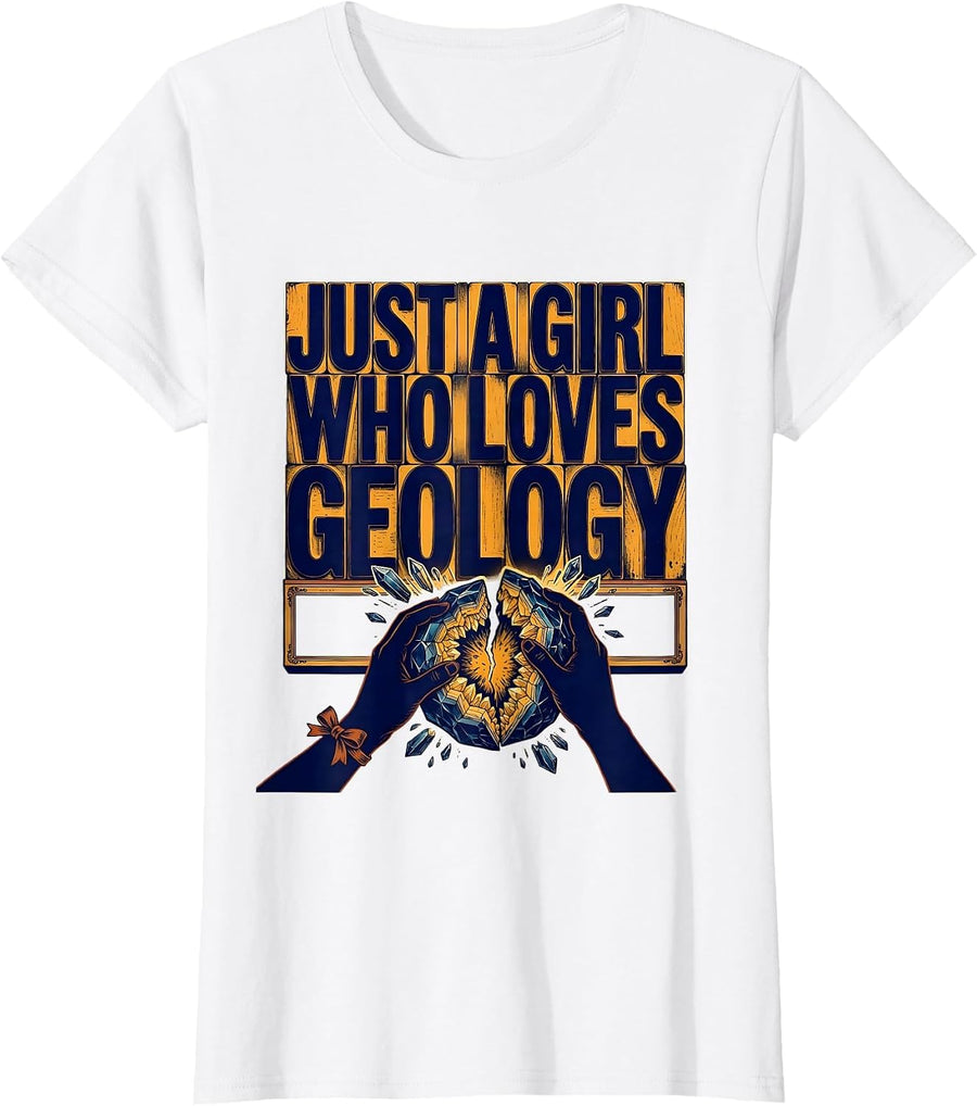 Women's Just A Girl Who Loves Geology Cute Science Lover Gift T-Shirt - White