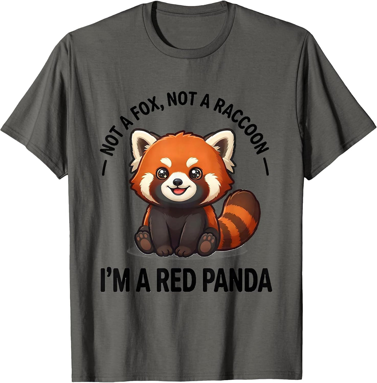 Men's Not A Fox Not A Raccoon Im A Red Panda Cute T-Shirt - Asphalt Grey