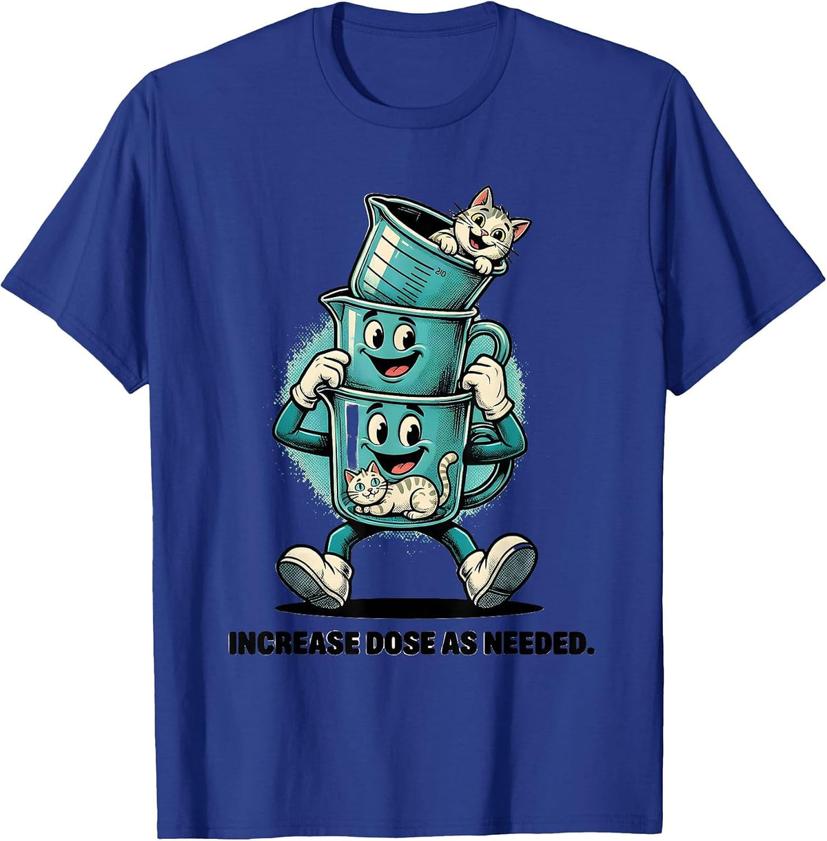 Increase Dose As Needed Retro Cartoon Funny Cat Lover Gift T-Shirt - Royal Blue