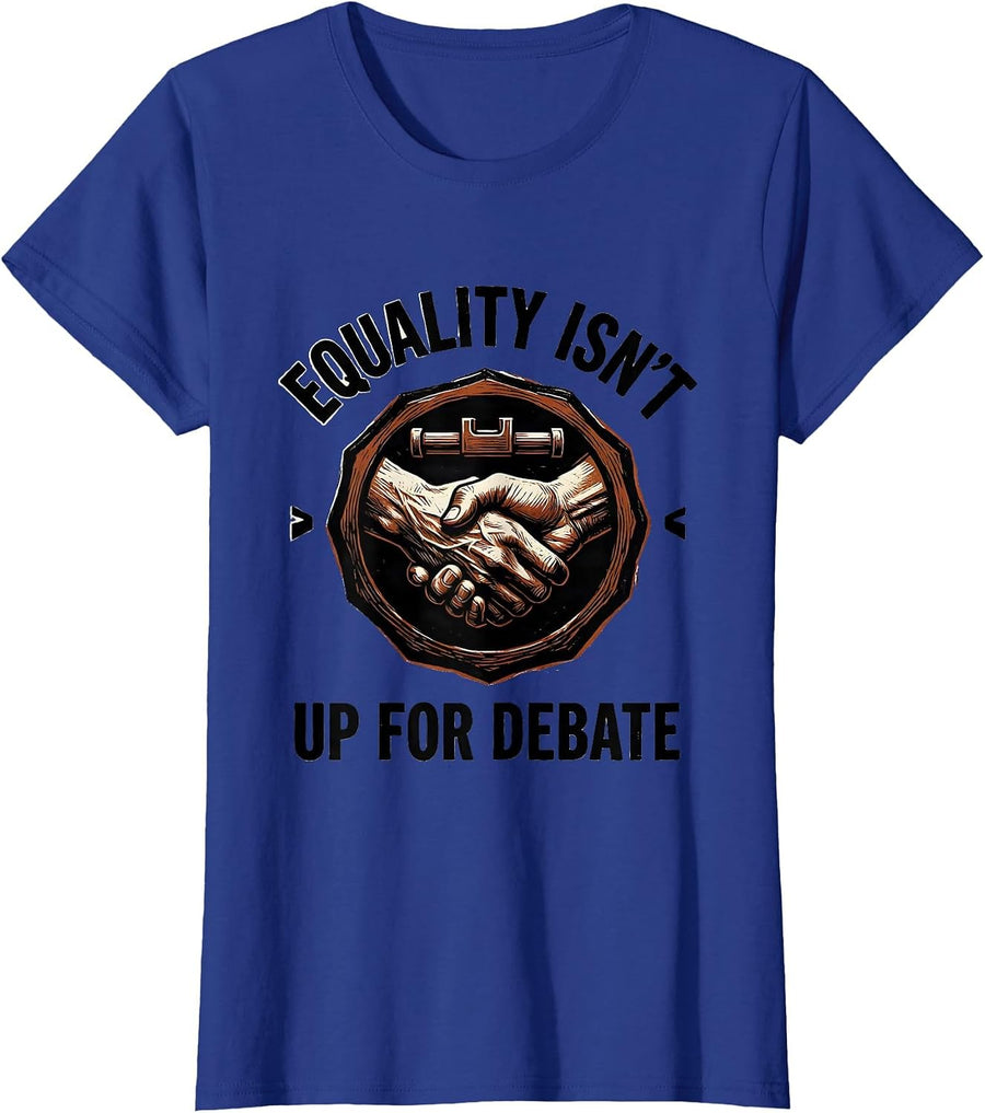 Equality Isn't Up For Debate Linocut Social Justice Activist T-Shirt, Women, Royal Blue, Large - As Pictured