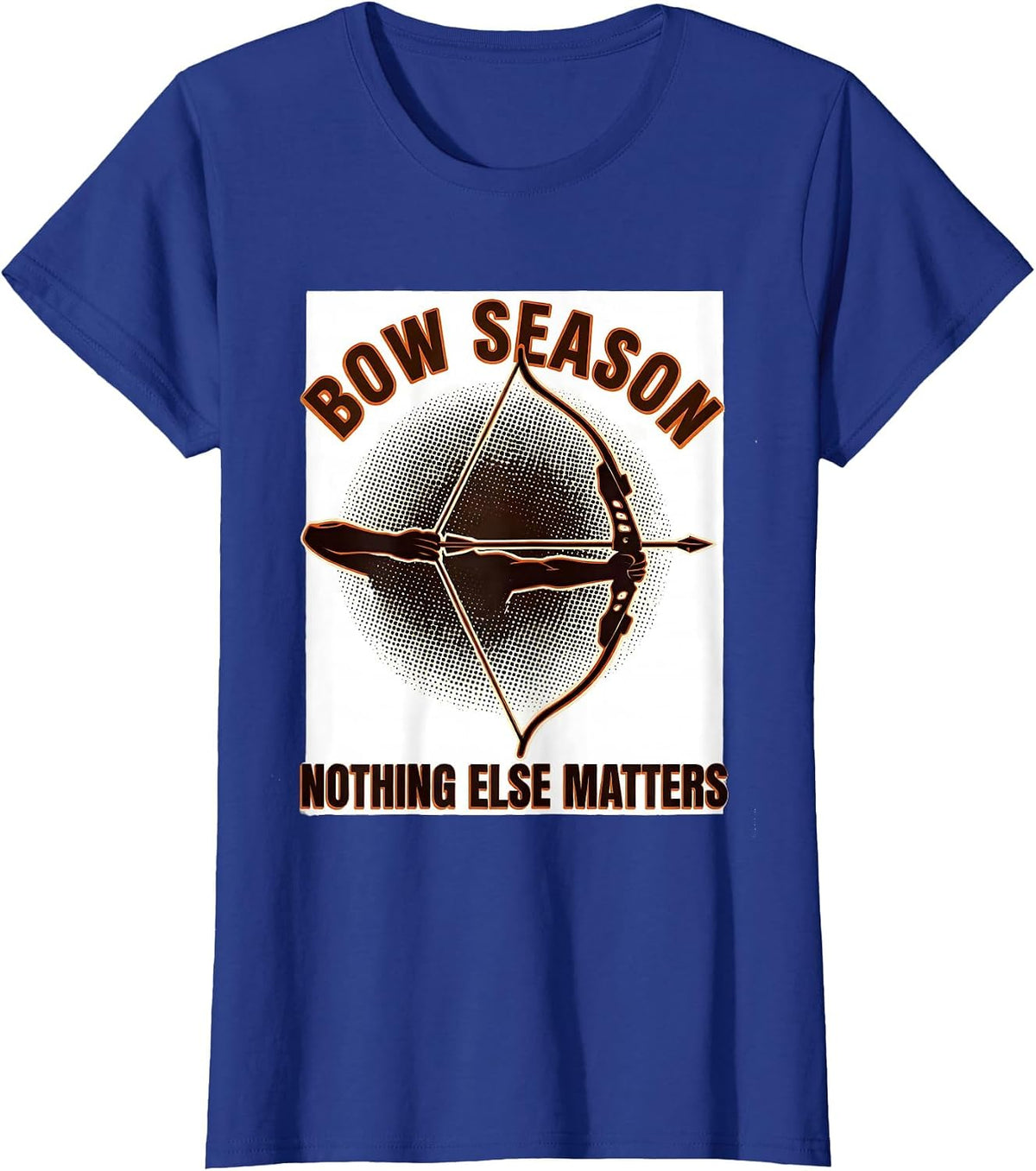 Women's Bow Season Nothing Else Matters Archery Bowhunter Deer T-Shirt - Royal Blue
