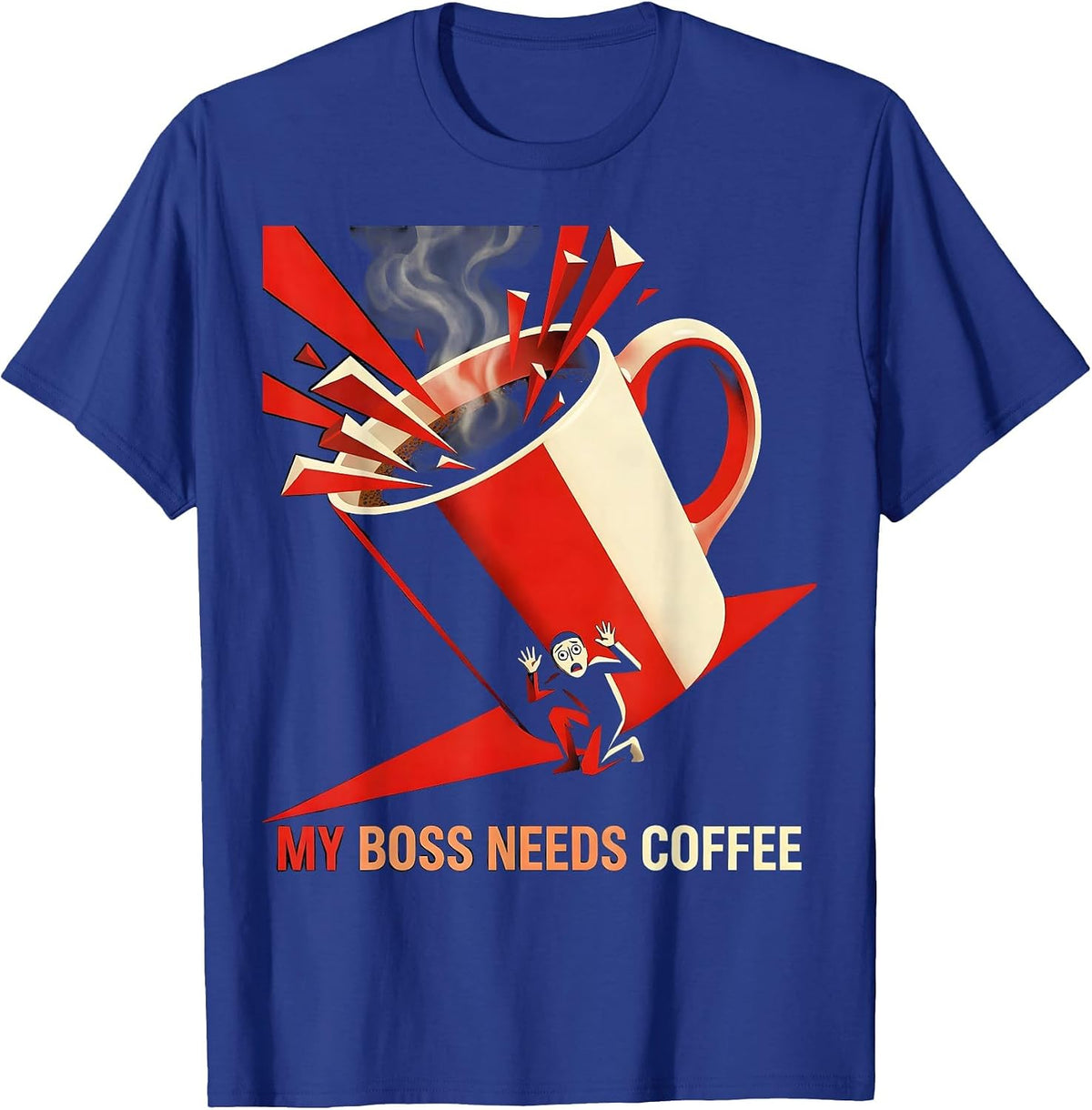 Men's My Boss Needs Coffee Funny Labor Day Design T-Shirt - Royal Blue