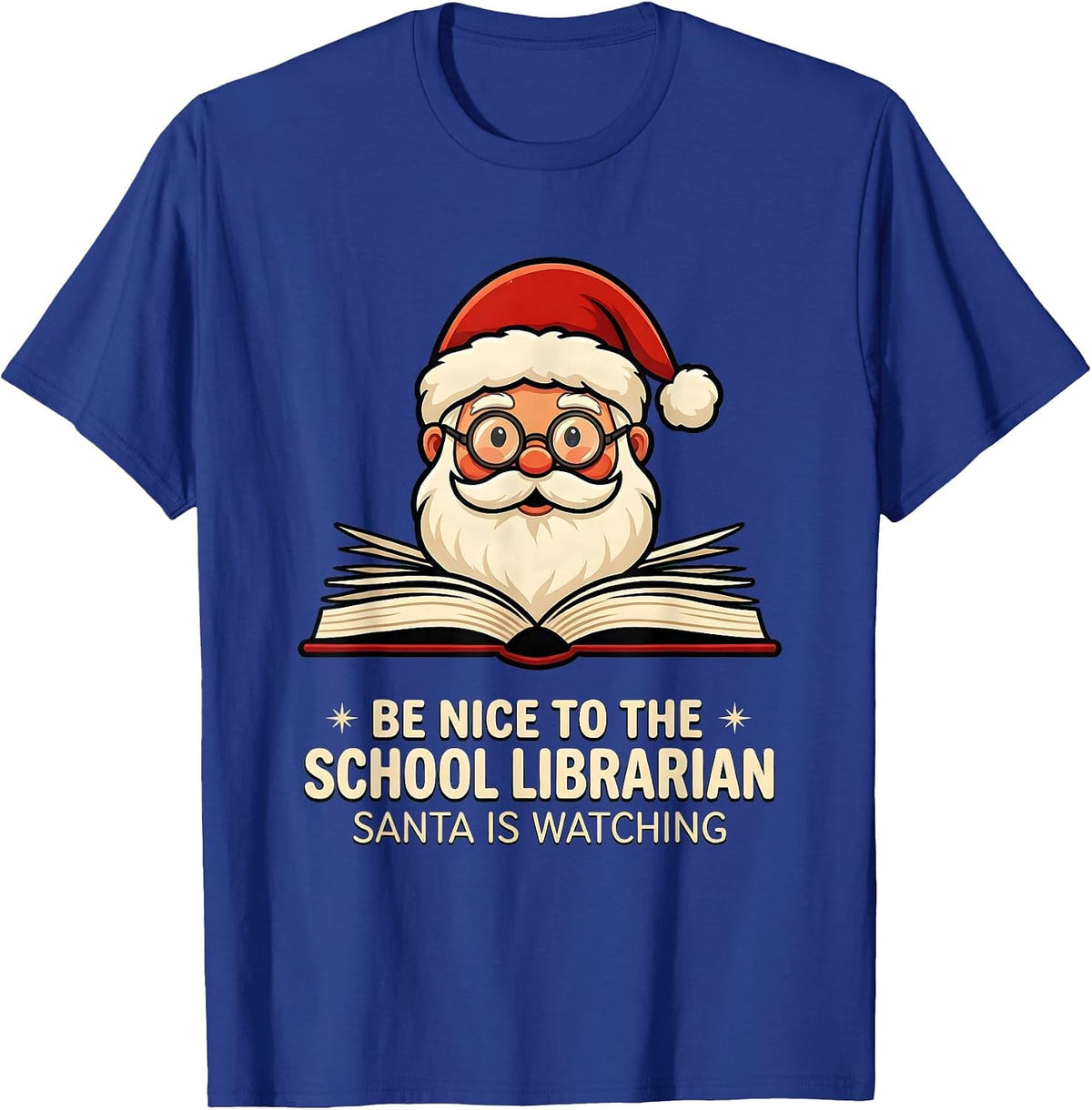 Be Nice To The School Librarian, Santa Is Watching Funny T-Shirt - Royal Blue