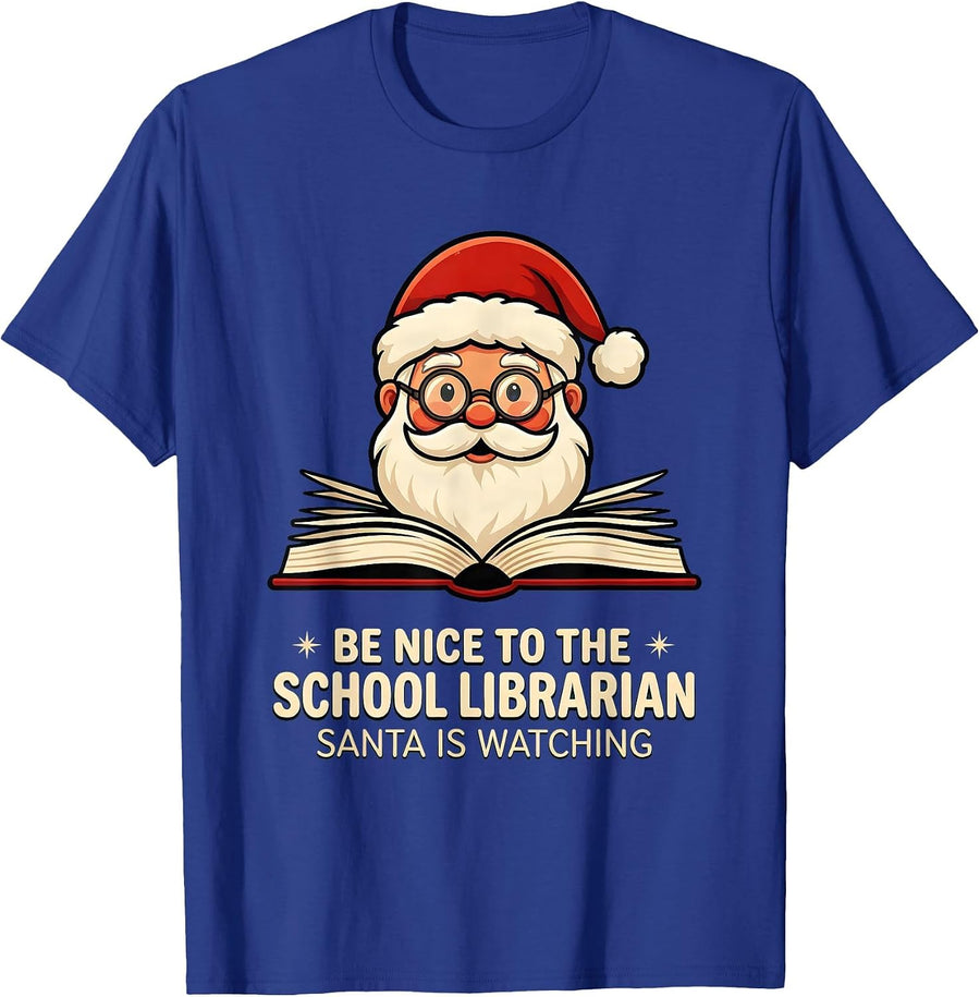 Be Nice To The School Librarian, Santa Is Watching Funny T-Shirt - Royal Blue