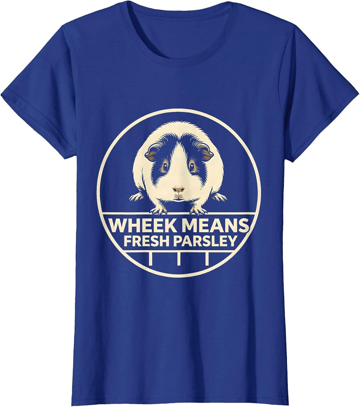 Women's Wheek Means Fresh Parsley Funny Guinea Pig Pet Lover Gift T-Shirt - Royal Blue