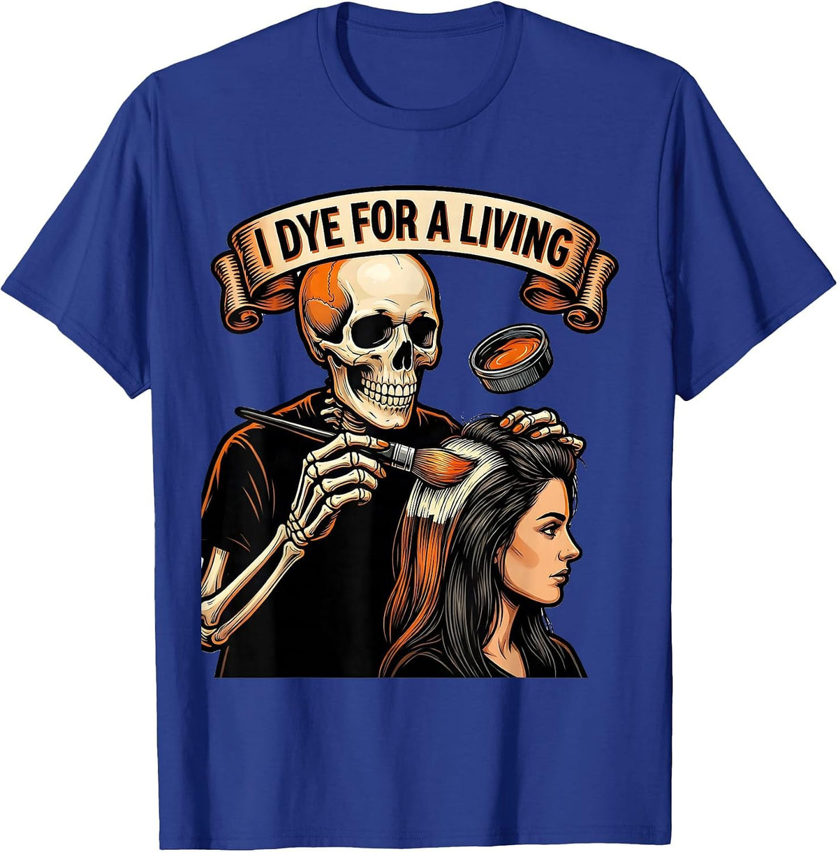 Men's I Dye For A Living Tattoo Skeleton Hairstylist Halloween T-Shirt - Royal Blue