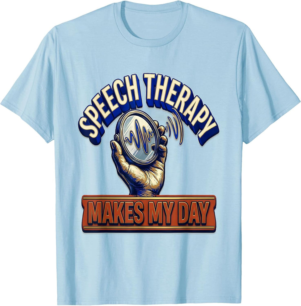 Men's Speech Therapy Makes My Day Funny SLP Therapist Christmas T-Shirt - Baby Blue