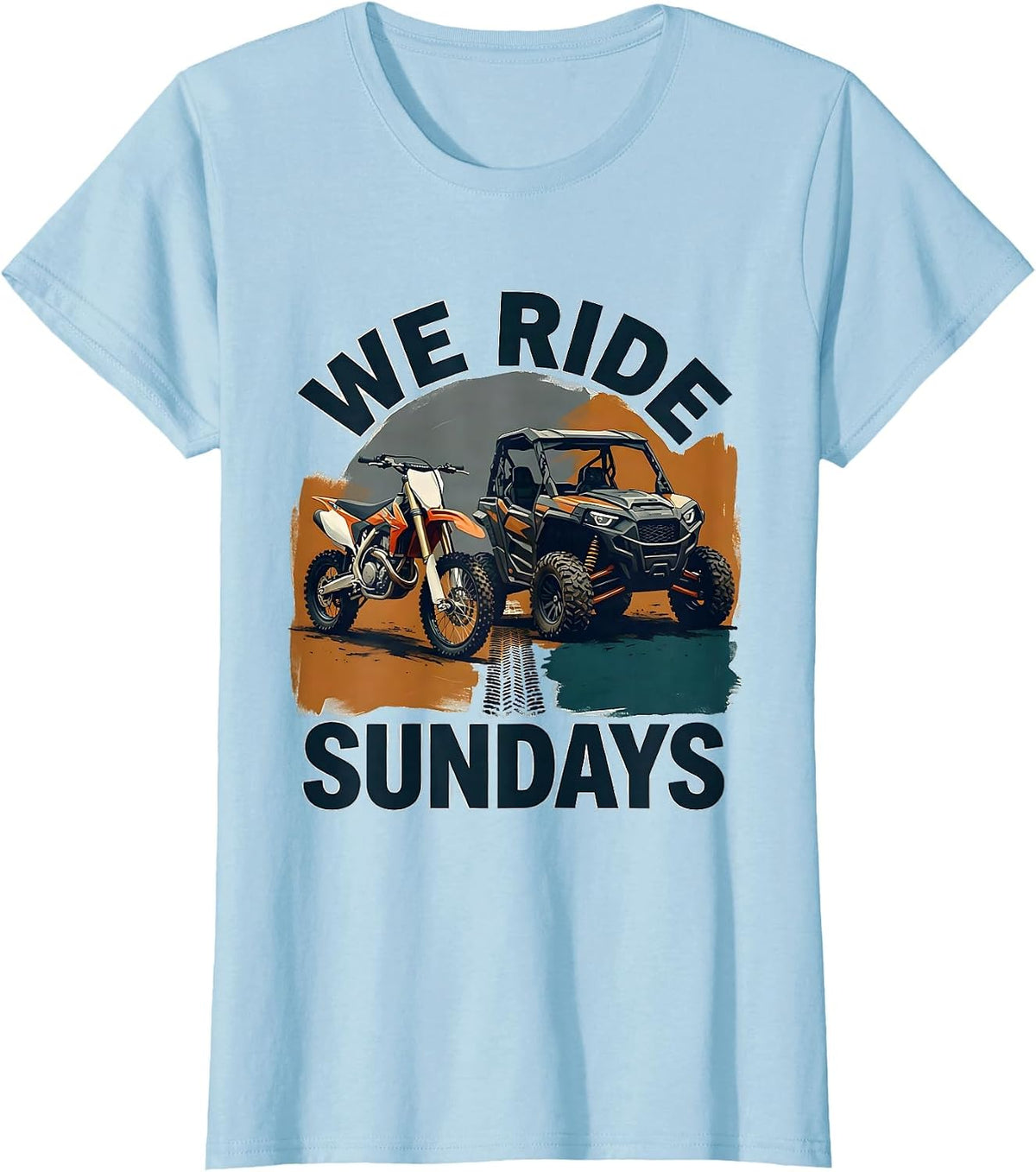 We Ride Sundays Dirt Bike Motocross Off-Road Rider Pride UTV T-Shirt - Baby Blue