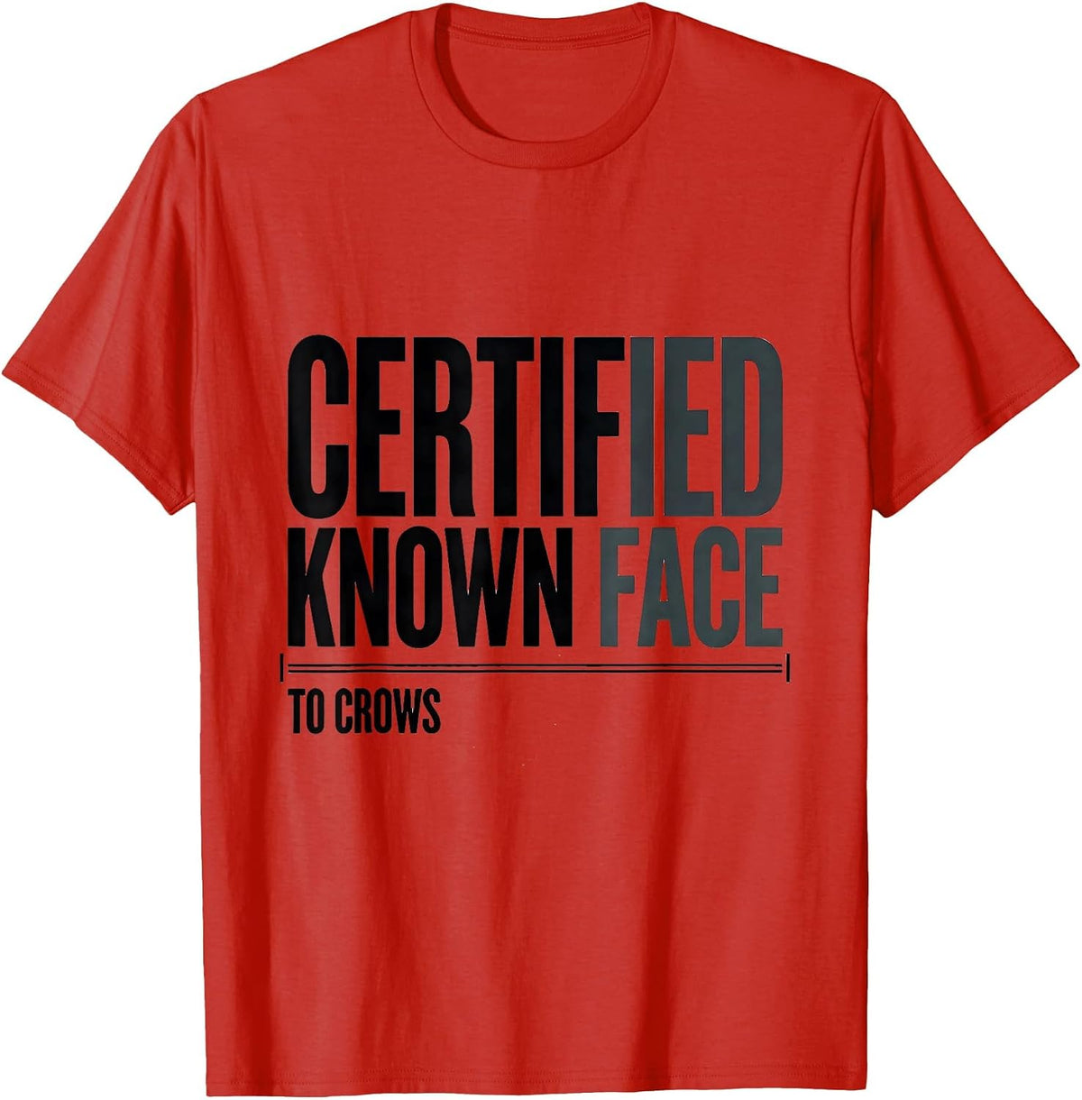 Men's Certified Known Face To Crows Dark Humor Gothic Bird Lover T-Shirt - Red