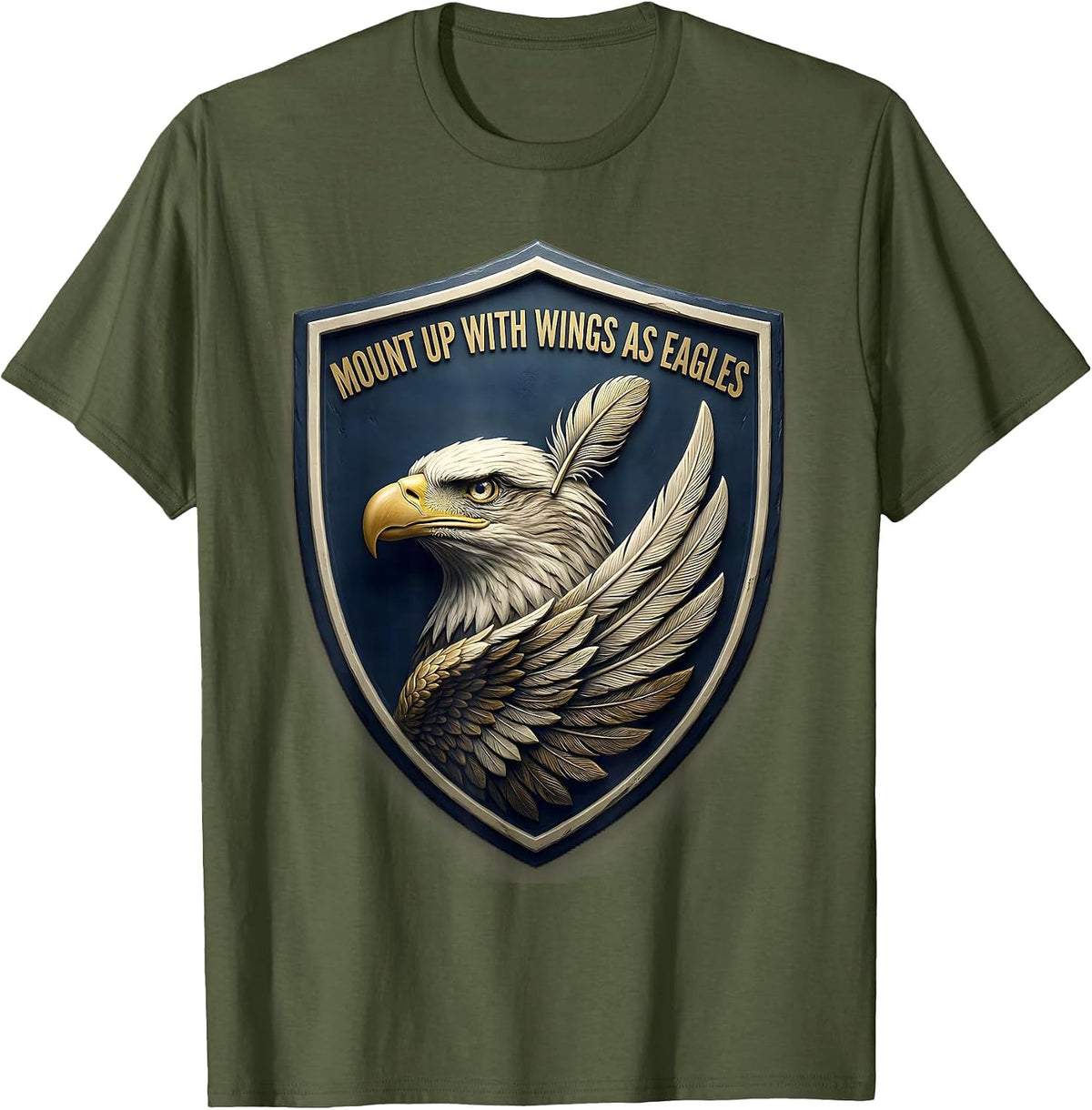 Men's Mount Up With Wings As Eagles Eagle Emblem Faith Gift T-Shirt - Olive Green