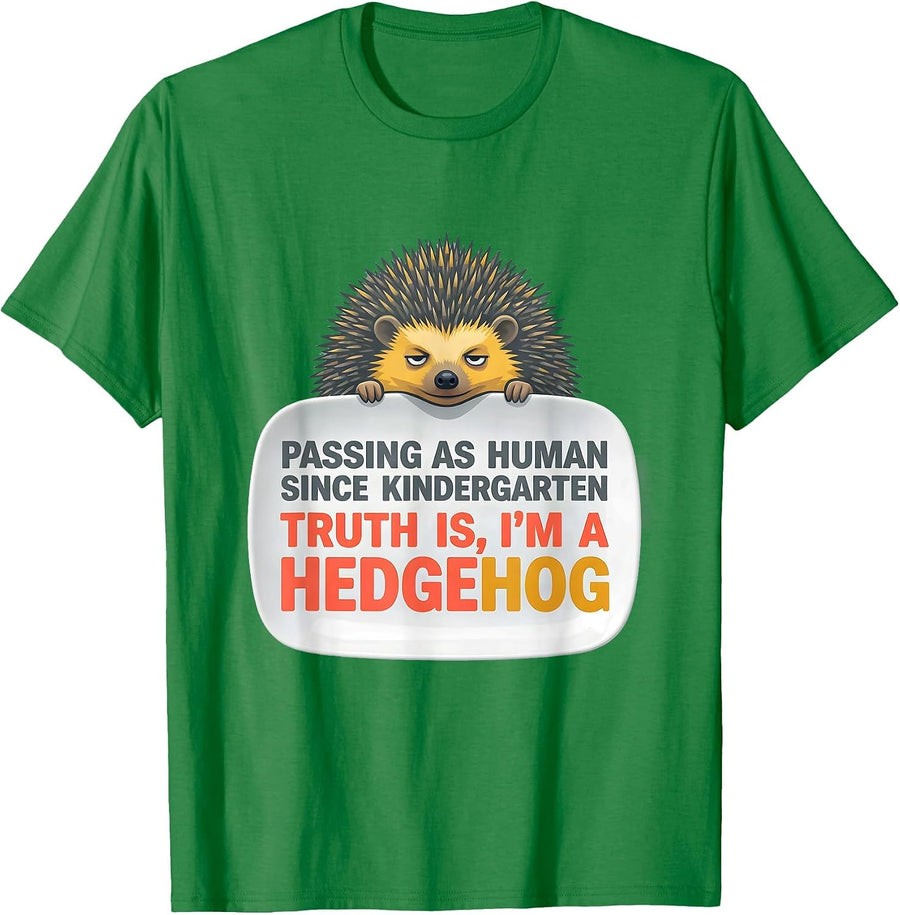 Men's I've Been Passing As Human Since Kindergarten I'm A Hedgehog T-Shirt - Kelly Green