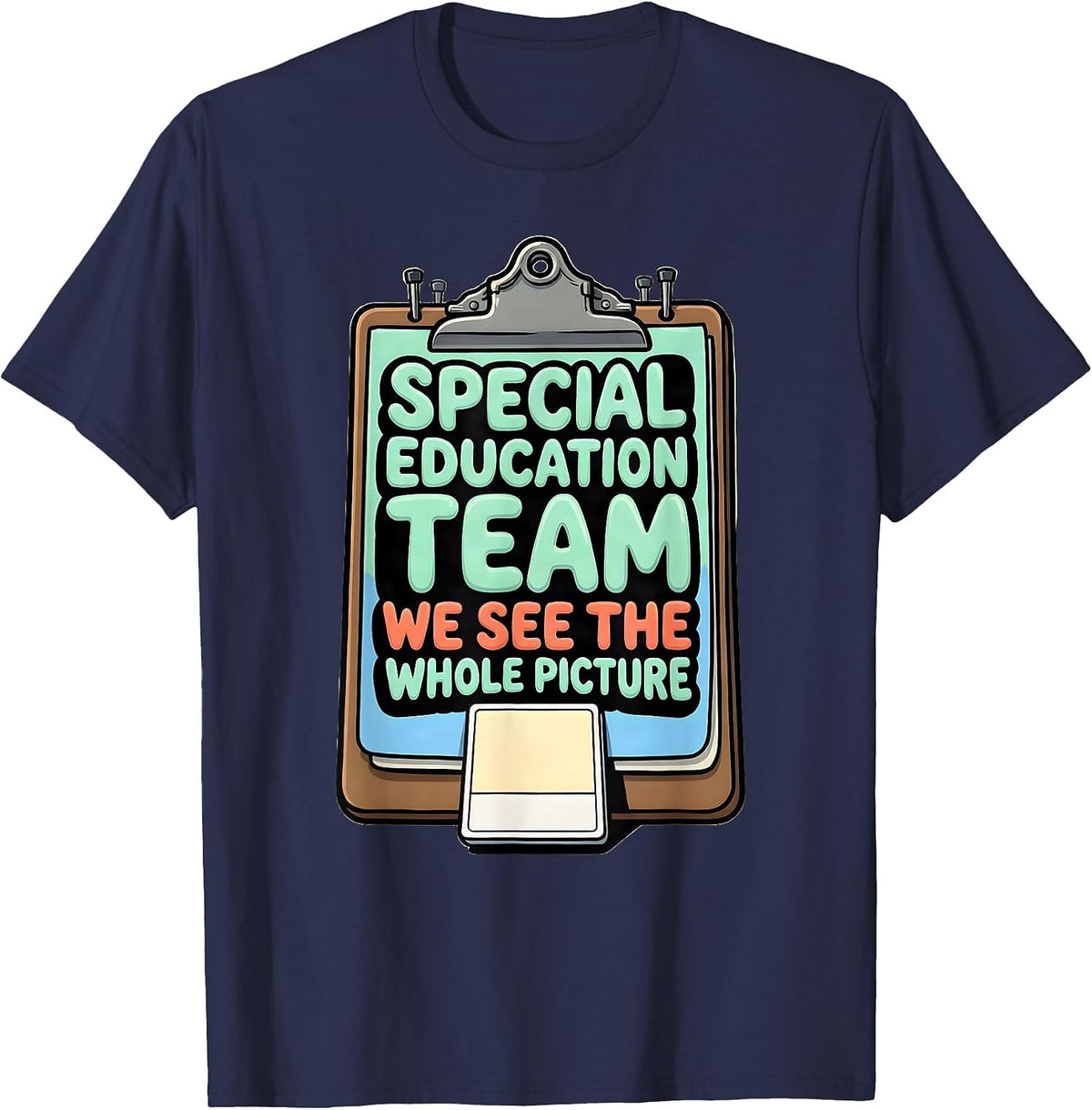 Men's Special Education Team, We See the Whole Picture Teacher T-Shirt - Navy Blue