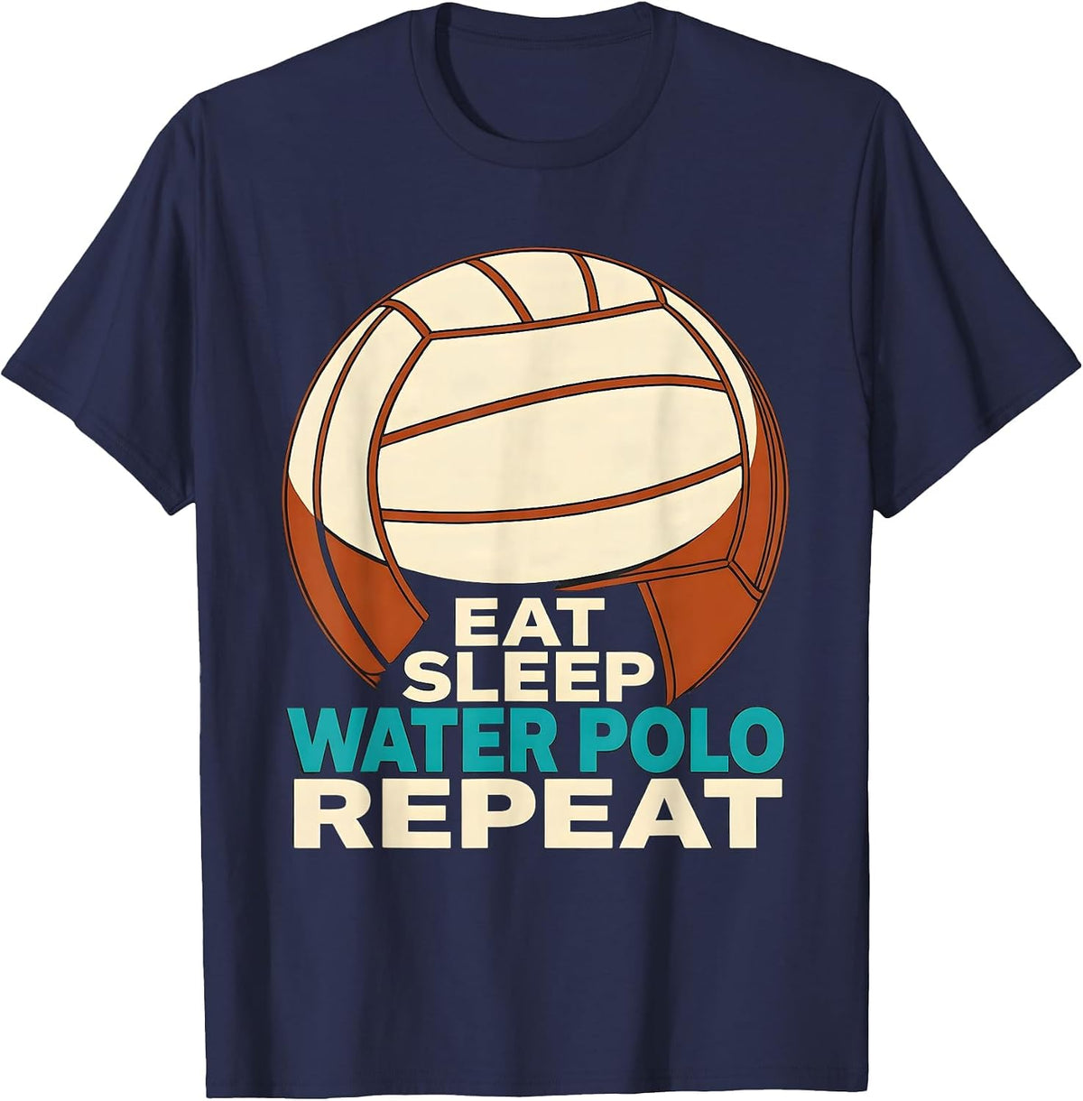 Eat Sleep Water Polo Repeat Funny Water Polo Player Humor T-Shirt - Navy Blue