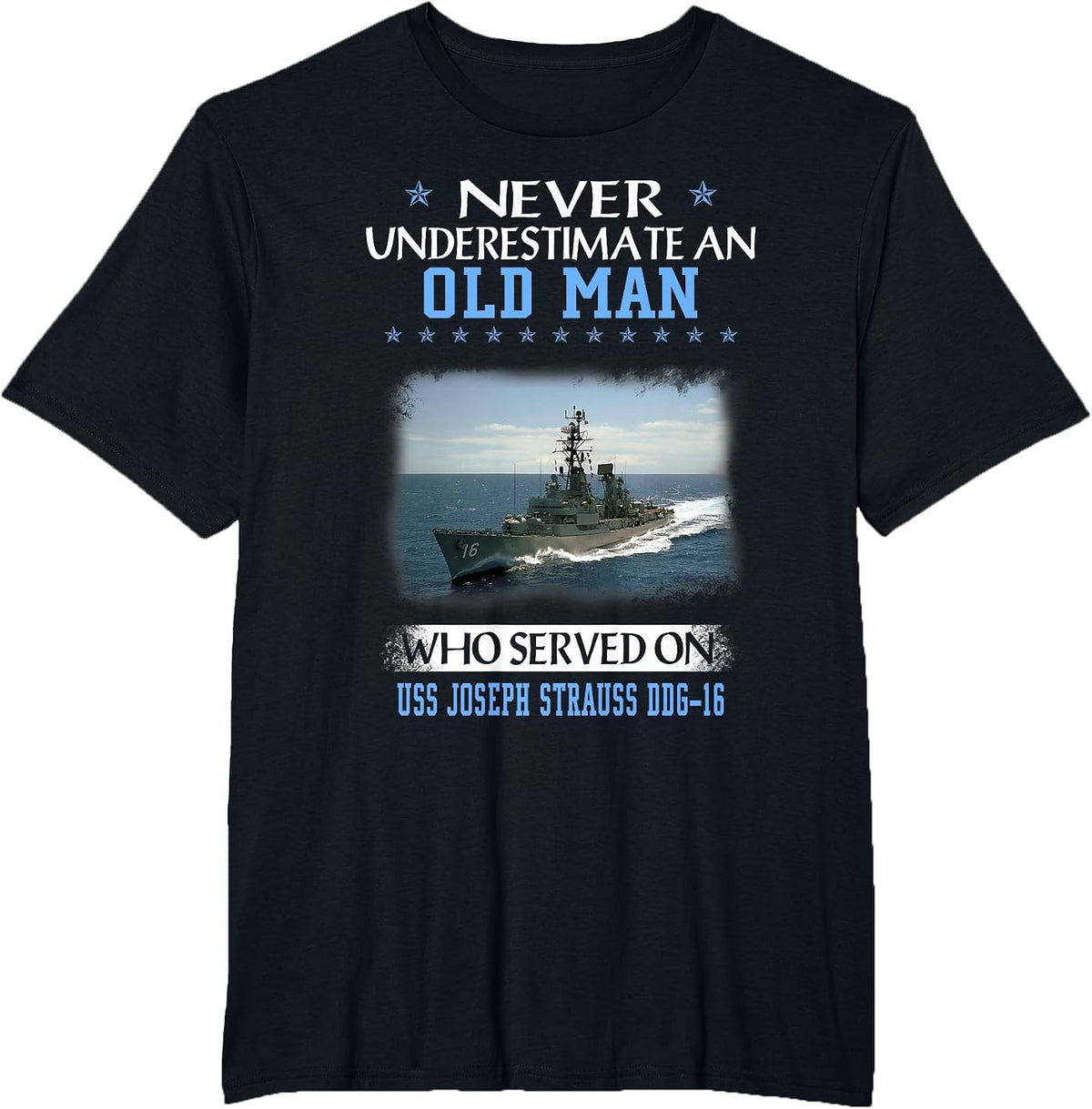 USS Joseph Strauss DDG-16 Destroyer Class Veteran Father Day T-Shirt - Black