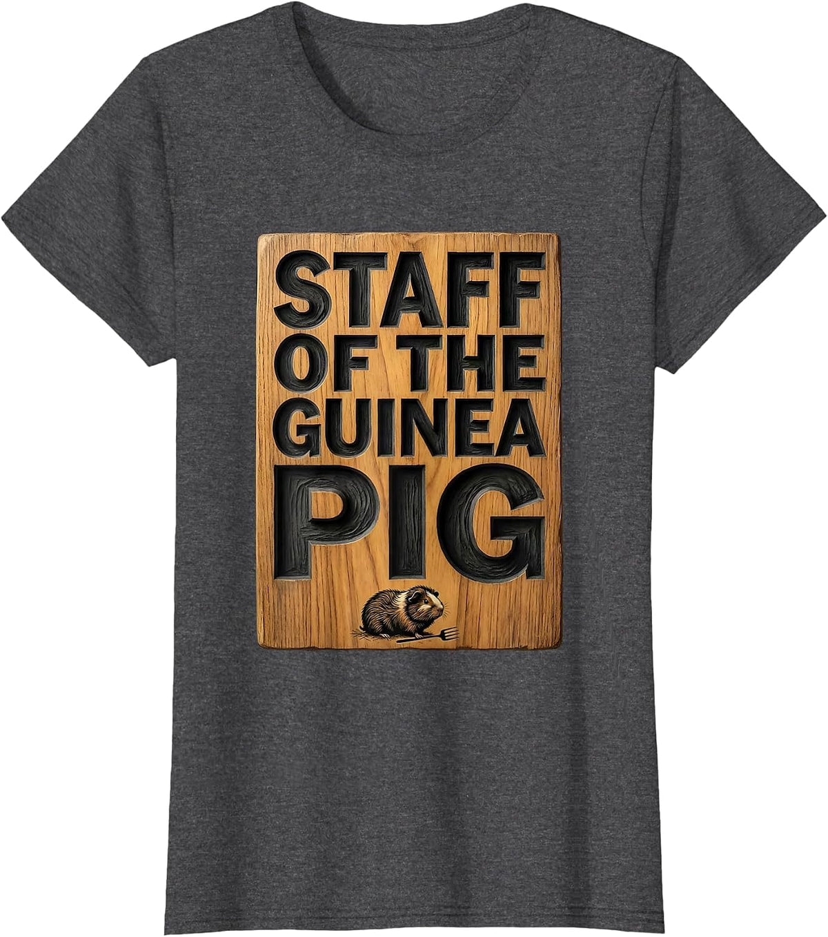 Women's Staff Of The Guinea Pig Funny Cavy Lover Gift T-Shirt - Dark Heather Grey