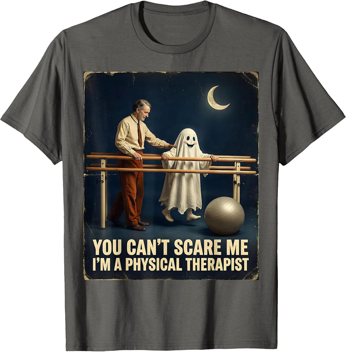 You Can't Scare Me I'm A Physical Therapist Vintage T-Shirt - Asphalt Grey