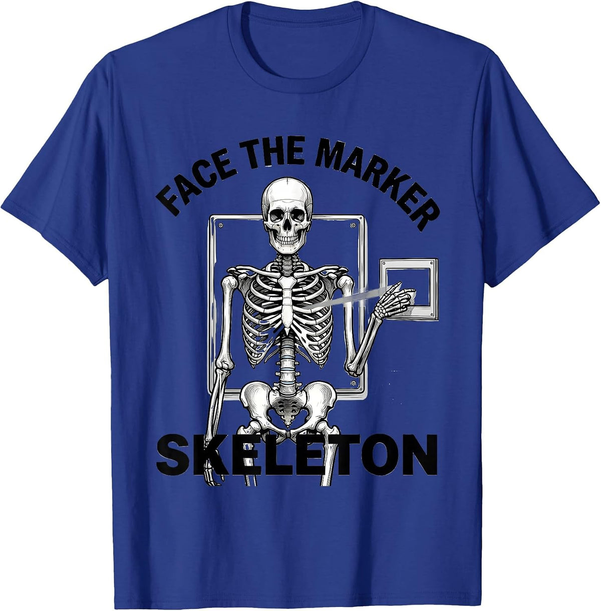 Face The Marker Skeleton Funny Radiology Tech Halloween T-Shirt - Royal Blue