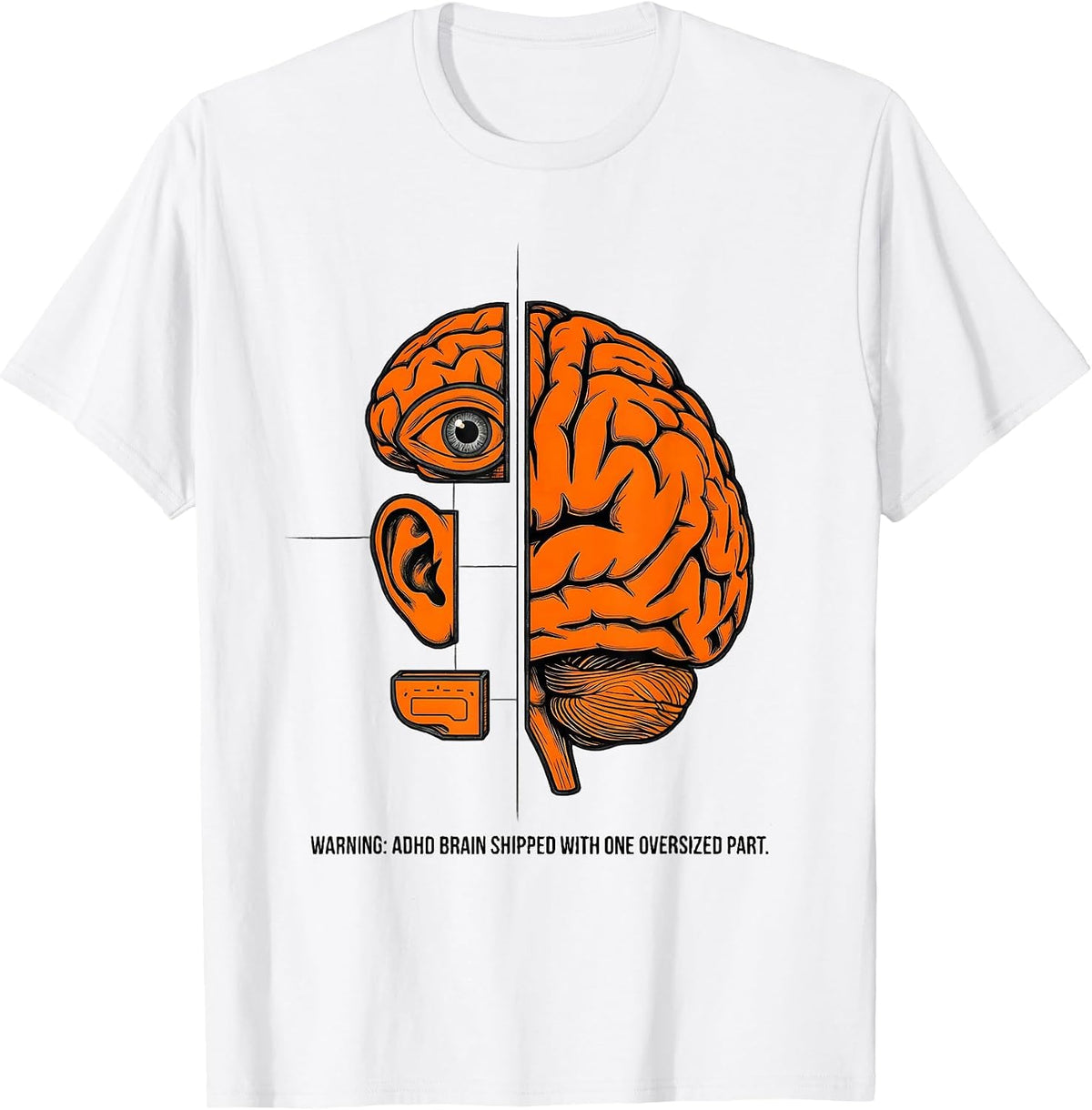 Men's Warning: ADHD Brain Shipped With One Oversized Part Funny T-Shirt - White