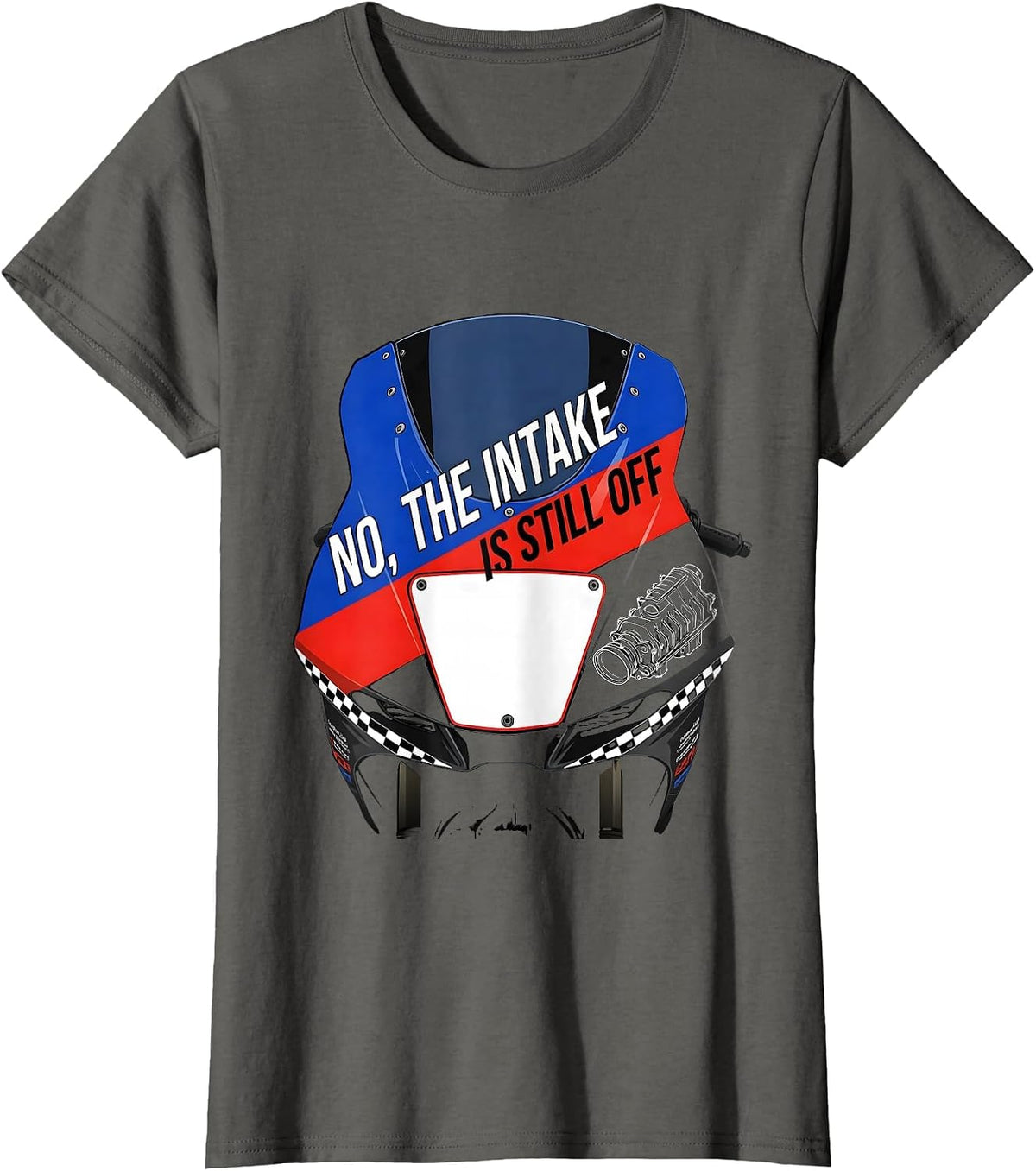 Women's No The Intake Is Still Off Funny Mechanic Garage Trade T-Shirt - Asphalt Grey
