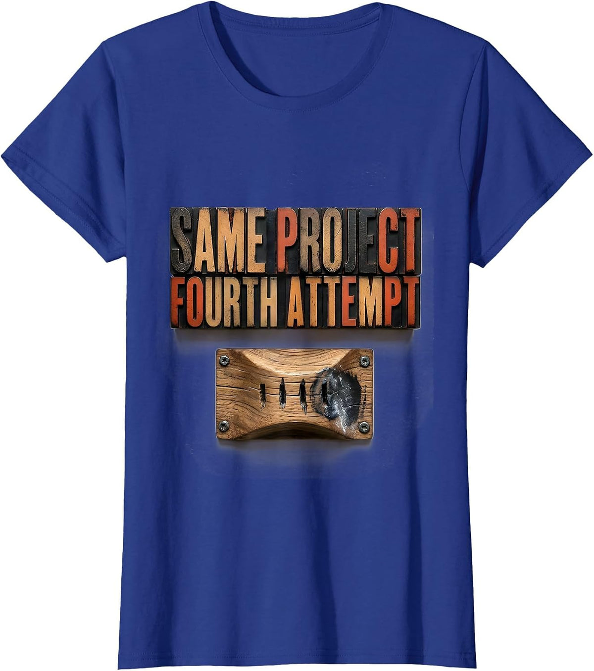 Women's Same Project, Fourth Attempt Funny Rock Climber Bouldering T-Shirt - Royal Blue