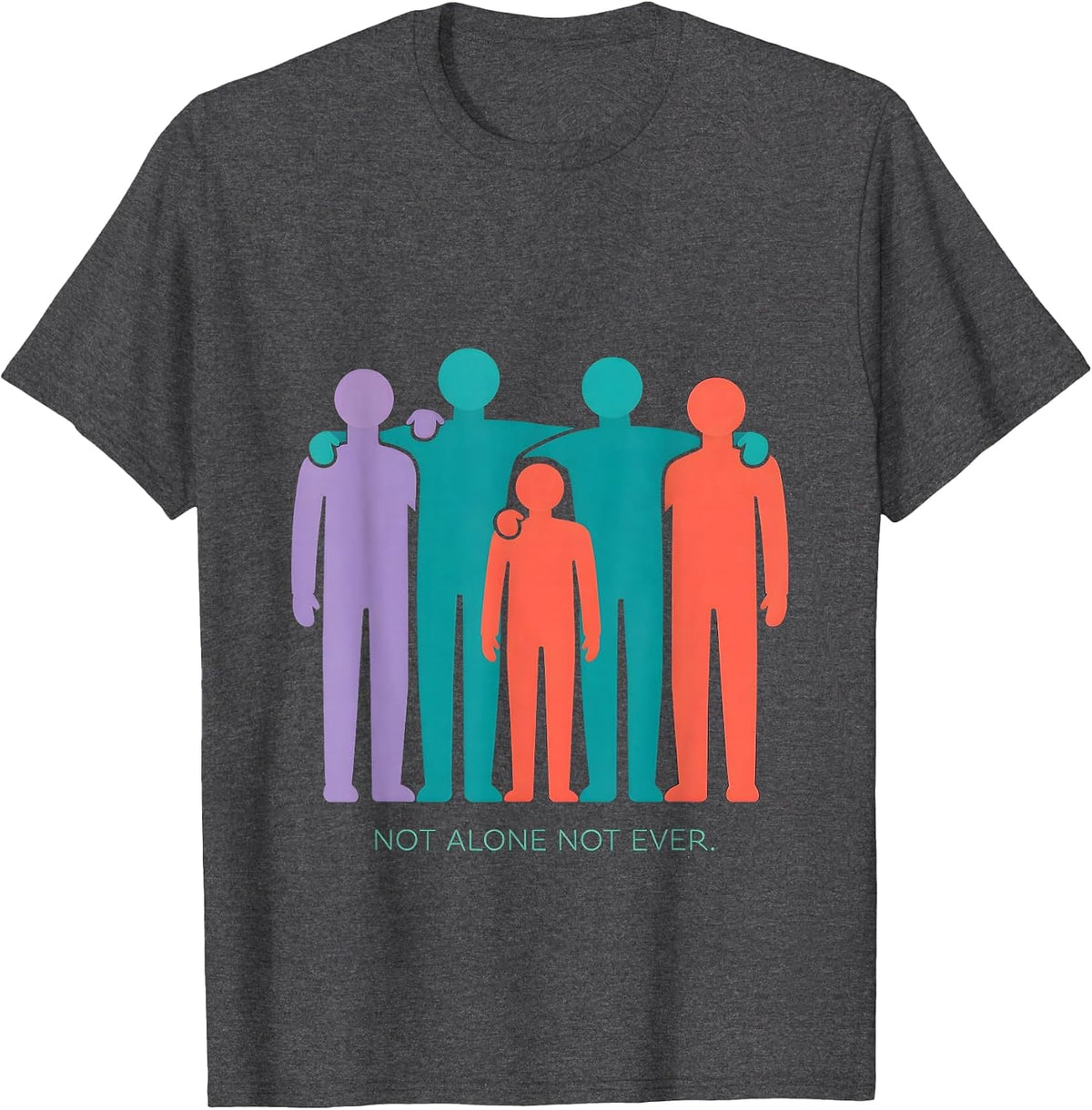 Not Alone Not Ever Suicide Awareness Design T-Shirt - Dark Heather Grey