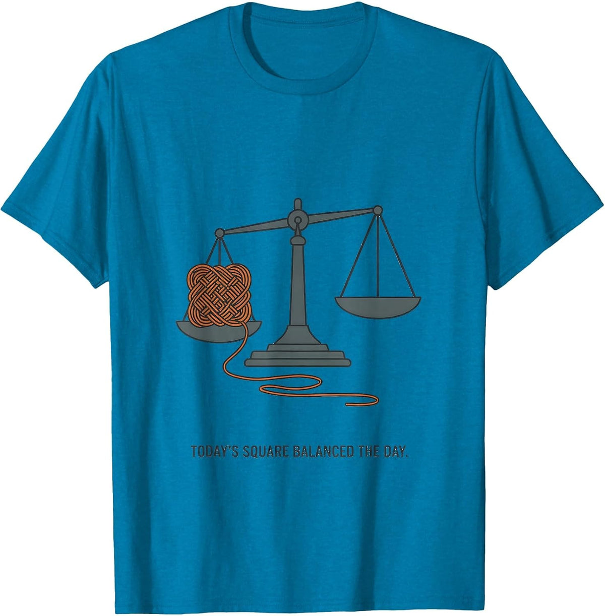Today's Square Balanced The Day Crocheter Knitting Humor T-Shirt - Sapphire Blue