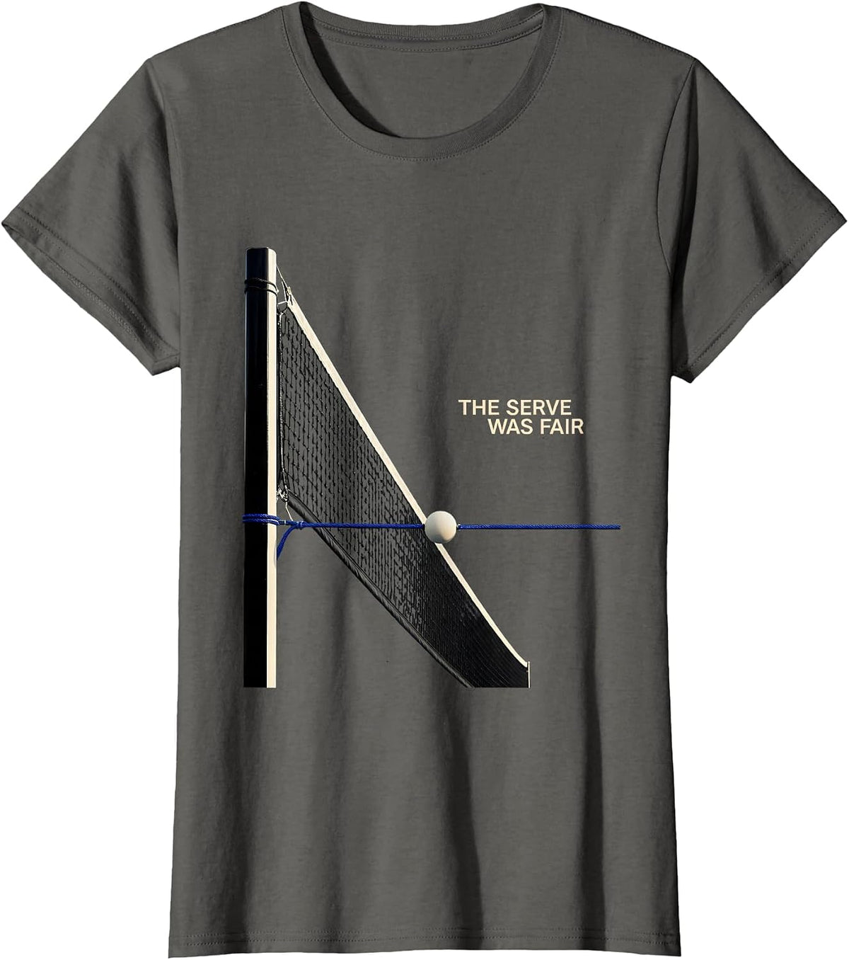 Women's The Serve Was Fair Funny Tennis Player & Coach Gift T-Shirt - Asphalt Grey