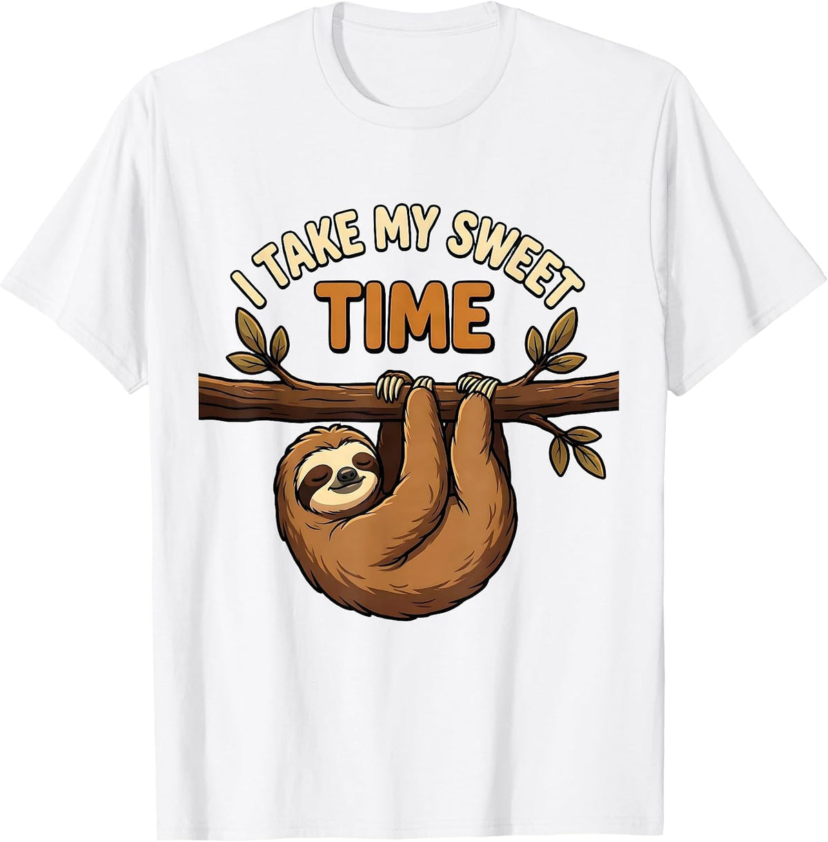 Men's I Take My Sweet Time Funny Sloth Lover Lazy Humor T-Shirt - White