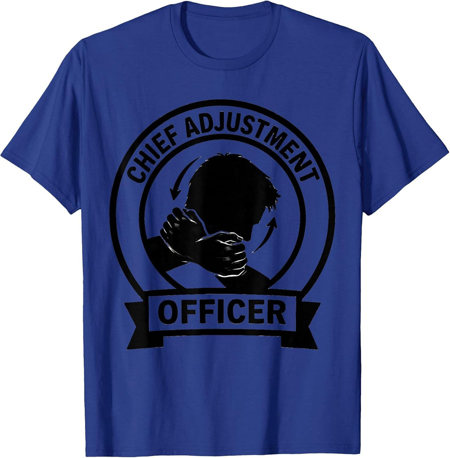 Chief Adjustment Officer Funny Chiropractor Massage T-Shirt - Royal Blue