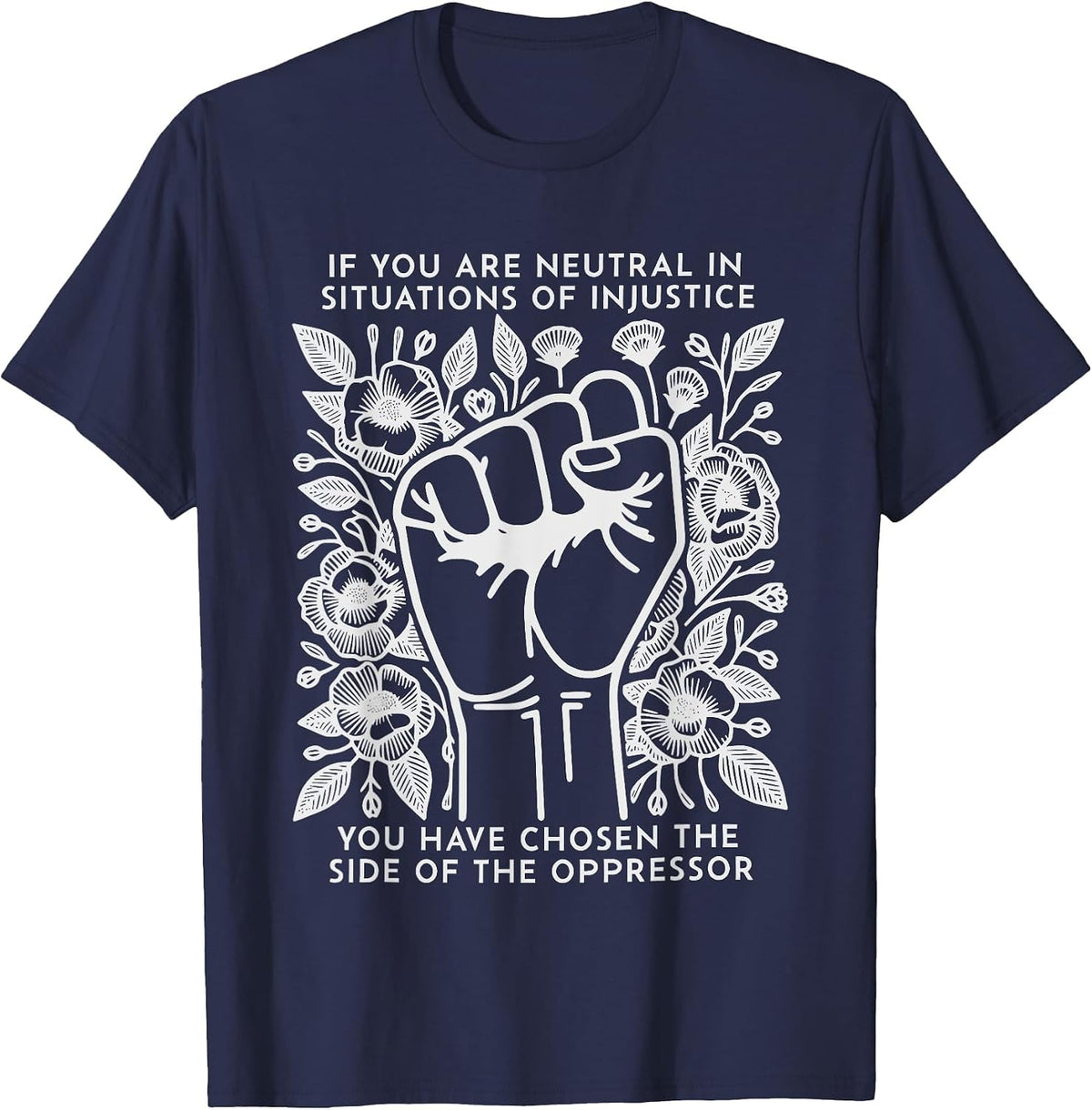 If You are Neutral in Situations of Injustice T-Shirt - Navy Blue