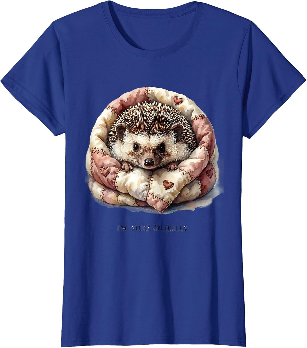 Women's I'm Stuck On Quills Cute Hedgehog Lover Cartoon Humor T-Shirt - Royal Blue