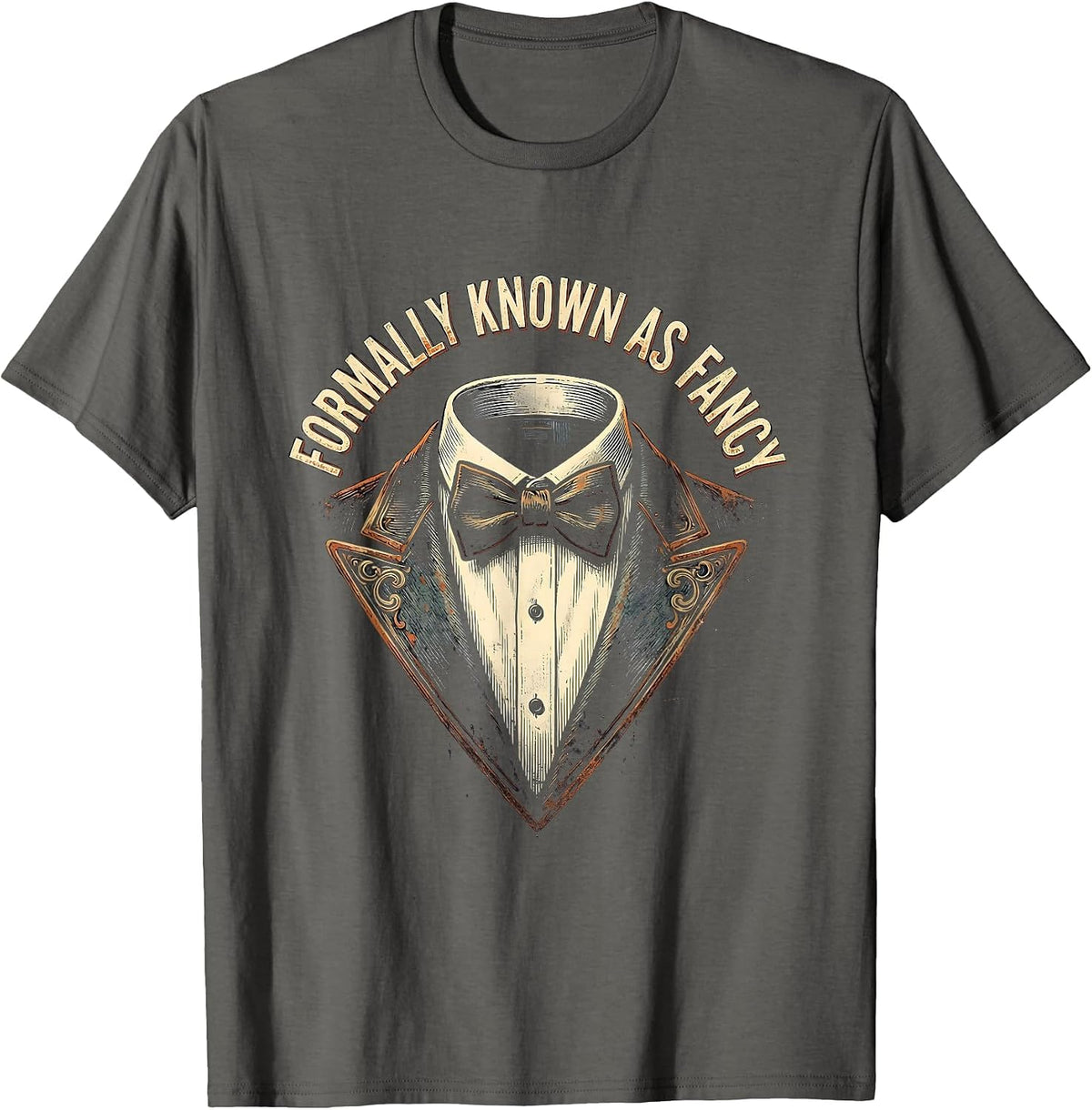 Formally Known As Fancy Tuxedo Humor Design T-Shirt - Asphalt Grey