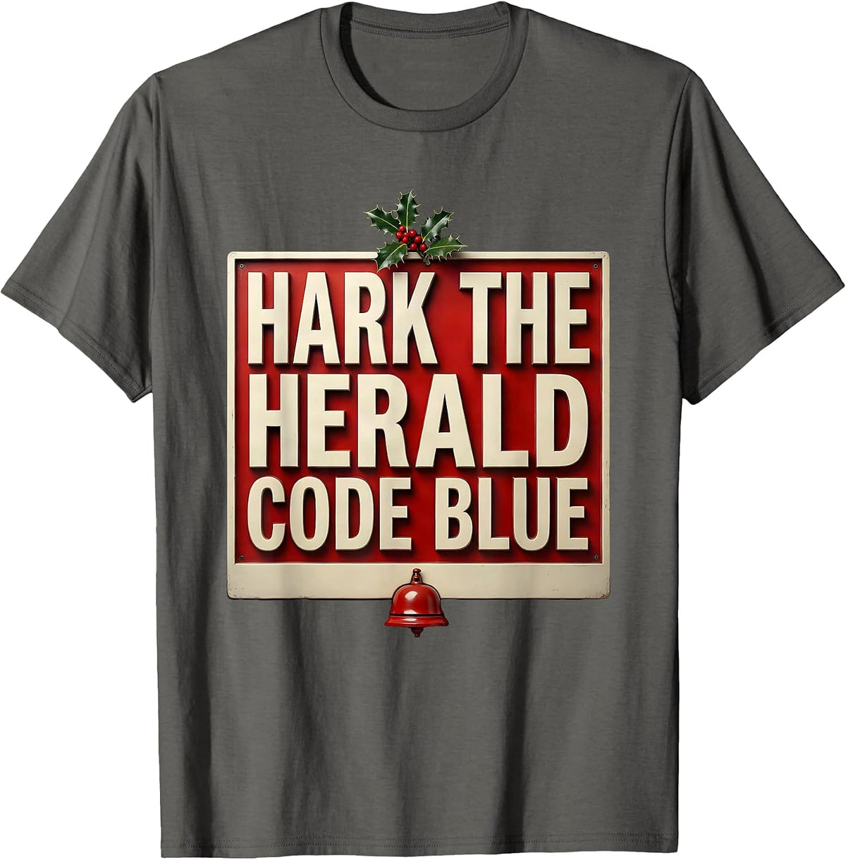 Men's Hark The Herald Code Blue Funny Nurse Christmas Humor T-Shirt - Asphalt Grey