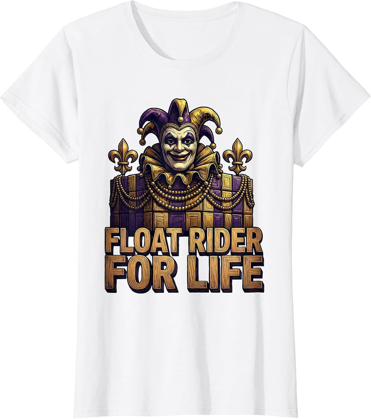 Float Rider For Life Mardi Gras Design T-Shirt - White
