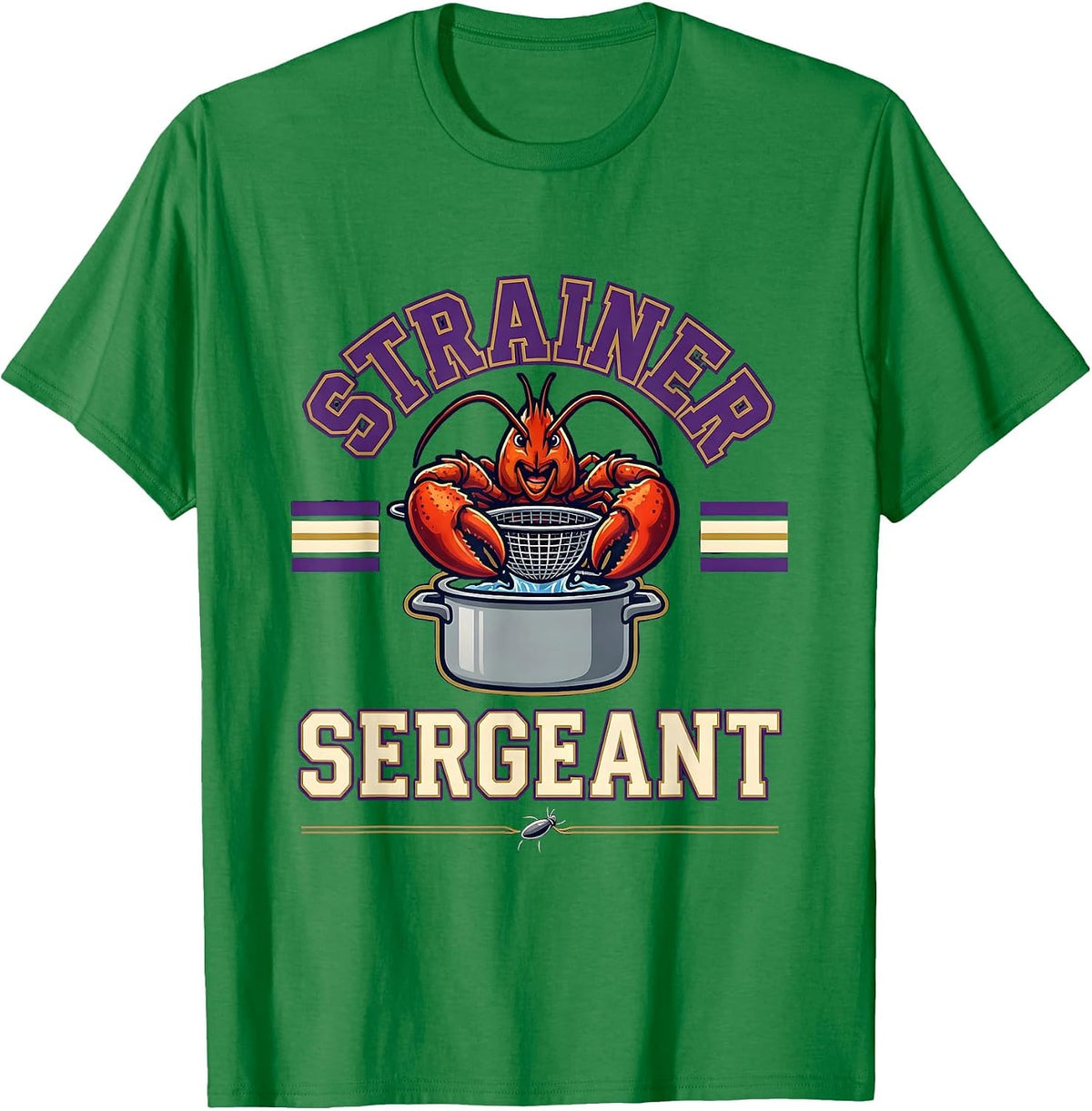 Men's Strainer Sergeant Funny Mardi Gras Crawfish Carnival Humor T-Shirt - Kelly Green