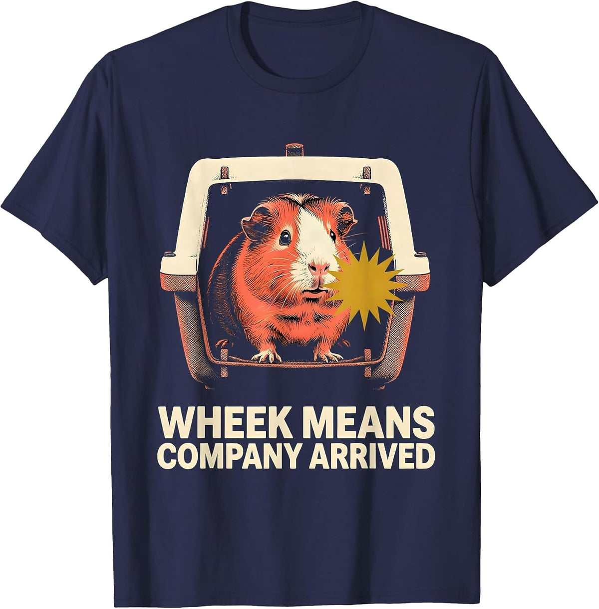 Men's Wheek Means Company Arrived Funny Guinea Pig Pet Lover Gift T-Shirt - Navy Blue