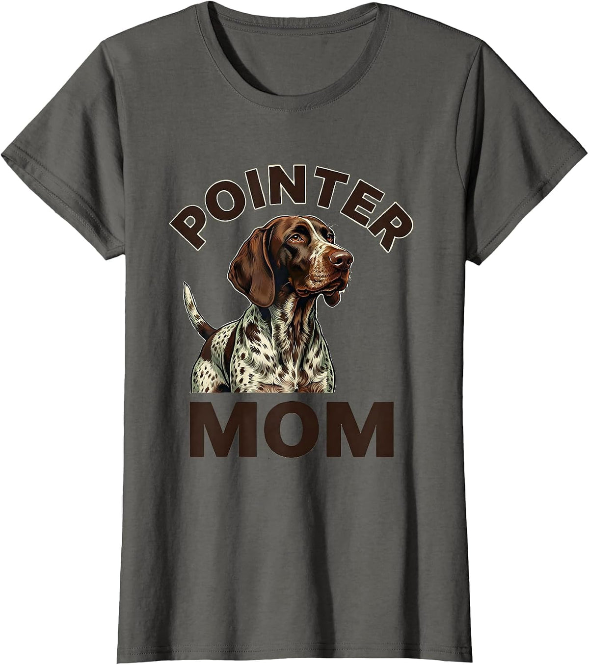 Women's Pointer Mom Funny German Shorthaired Pointer Dog Lover Humor T-Shirt - Asphalt Grey